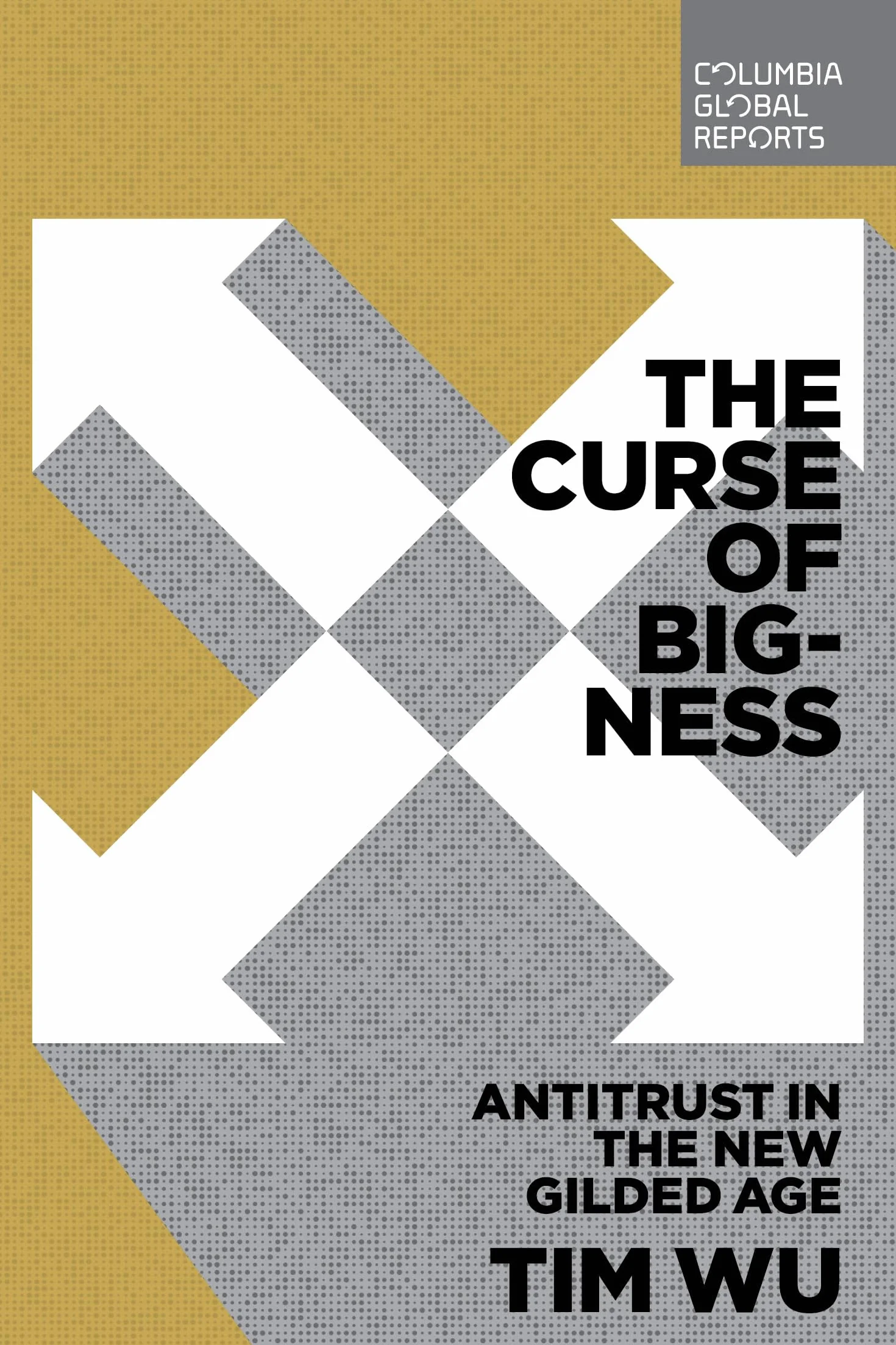 The Curse of Bigness: Antitrust in the New Gilded Age