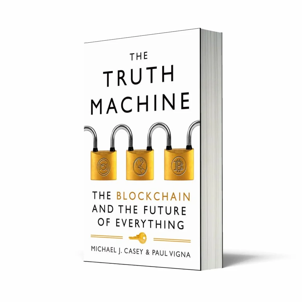 The Truth Machine: The Blockchain and the Future of Everything