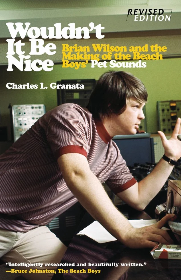 Wouldn't It Be Nice: Brian Wilson and the Making of the Beach Boys' Pet Sounds