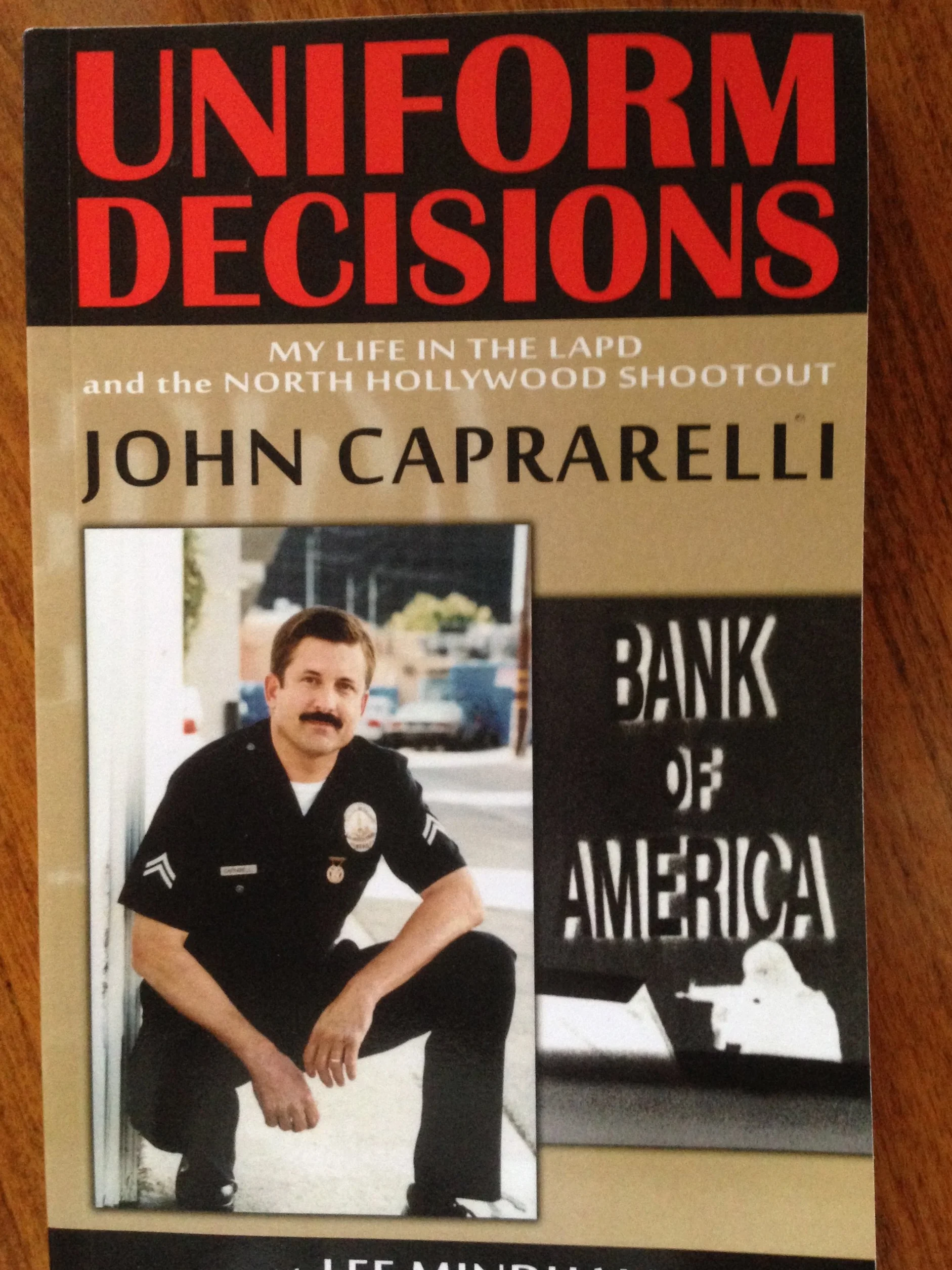 Uniform Decisions: My Life in the LAPD and the North Hollywood Shootout