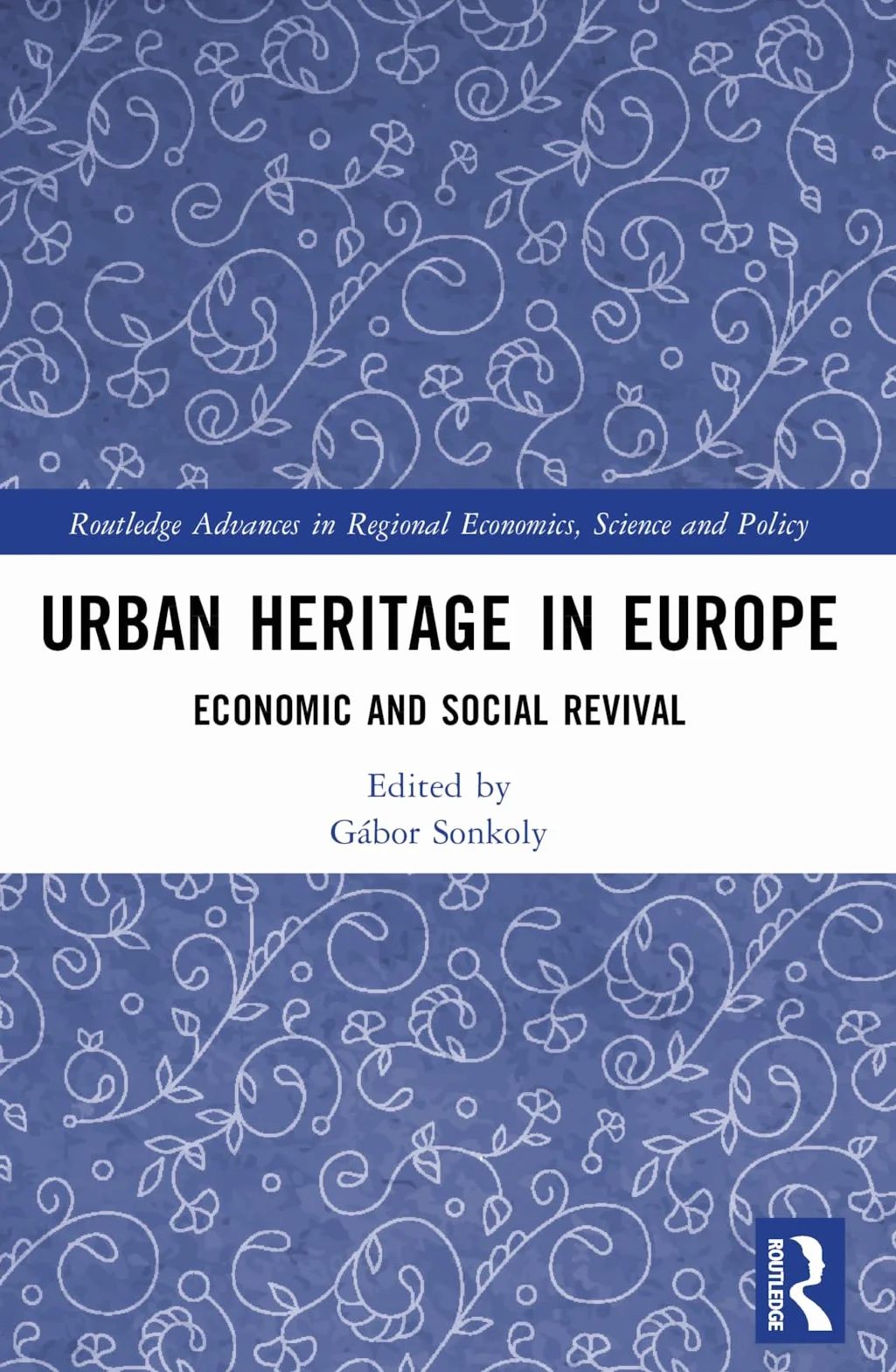 Urban Heritage in Europe: Economic and Social Revival