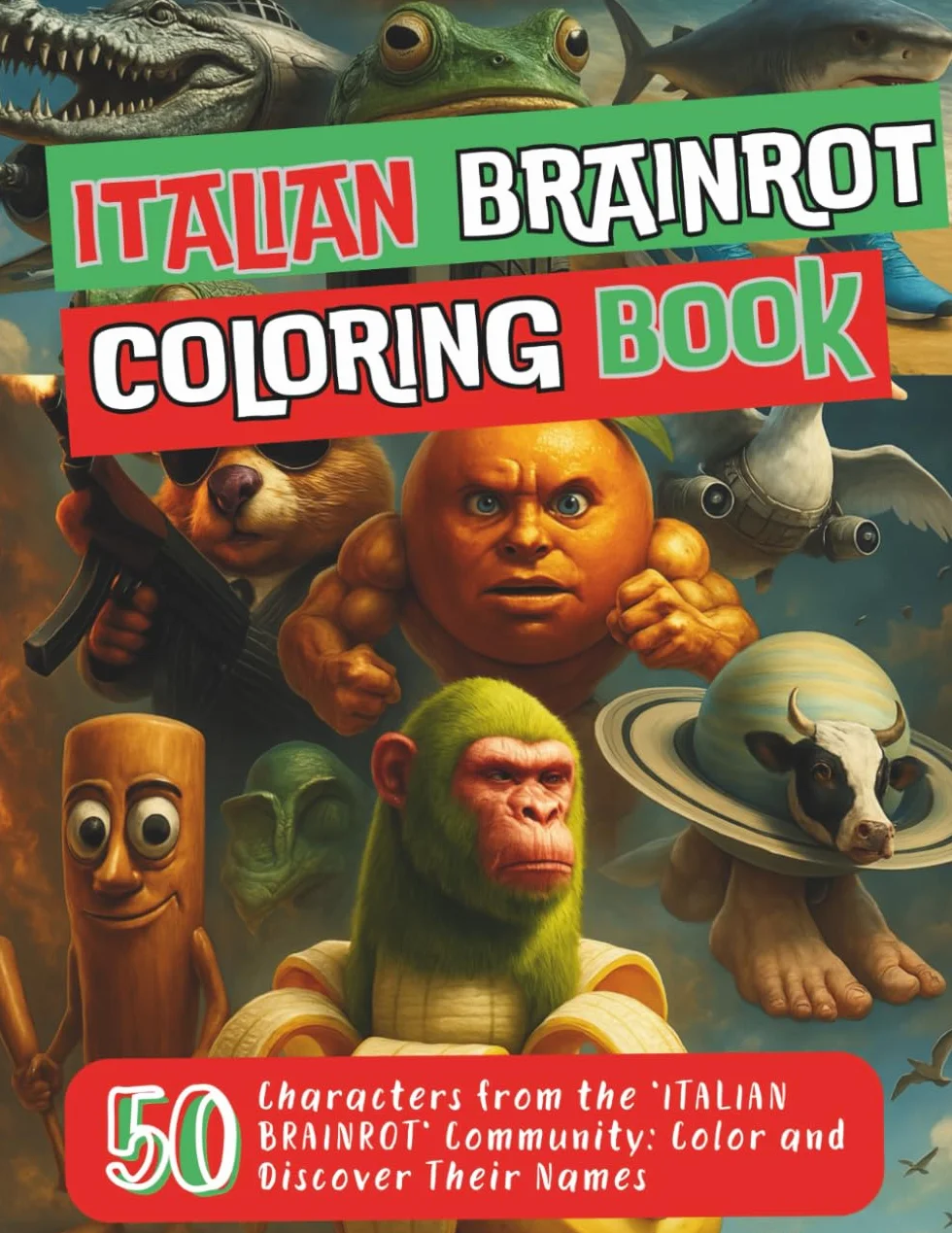 Italian Brainrot Coloring Book: 50 bizarre and fun illustrations that will make your brain go 'Tilt'. Don't try to understand them