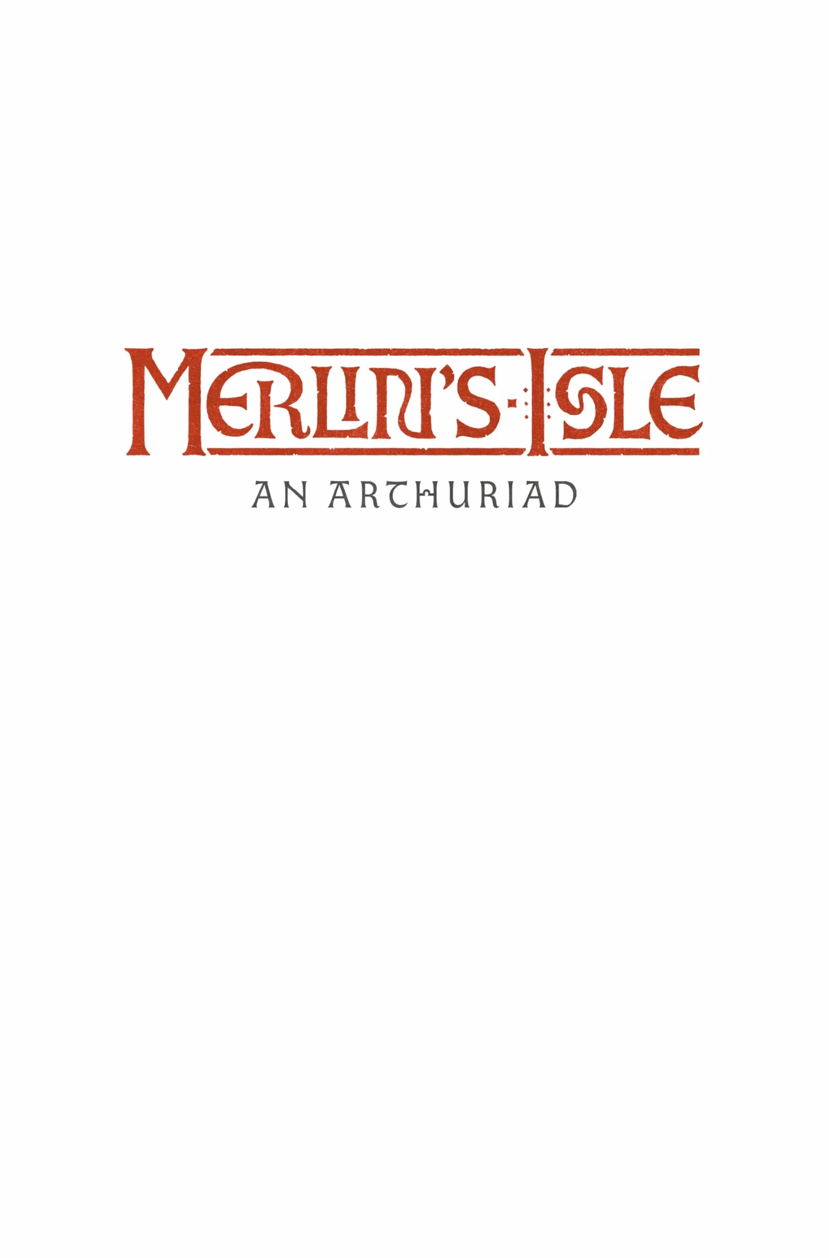 Galahad and the Grail: Merlin's Isle Volume 1