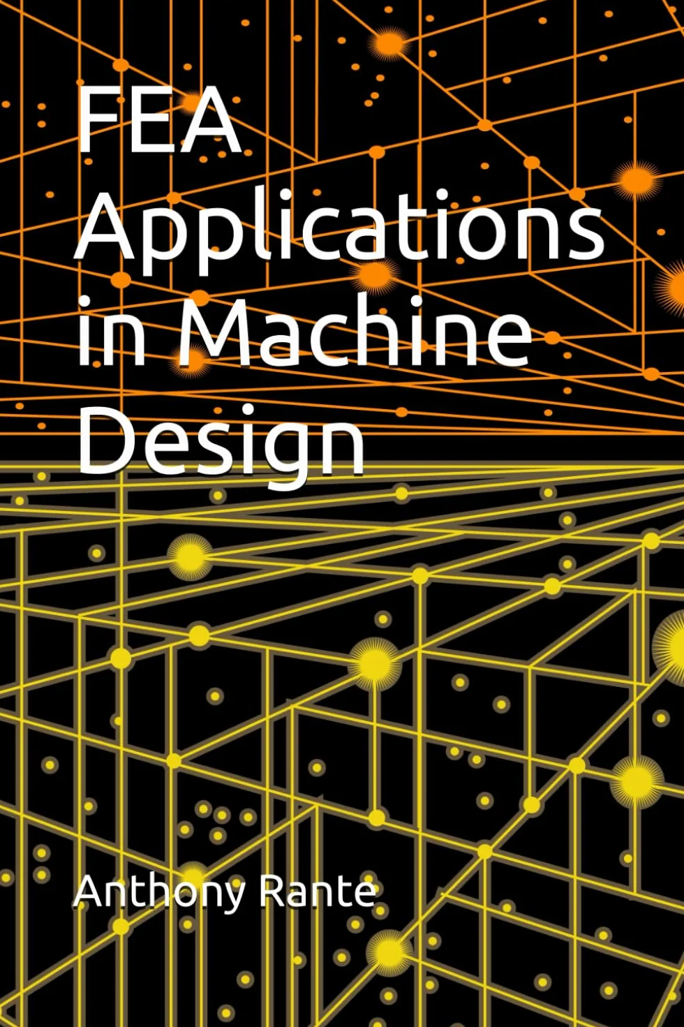 FEA Applications in Machine Design