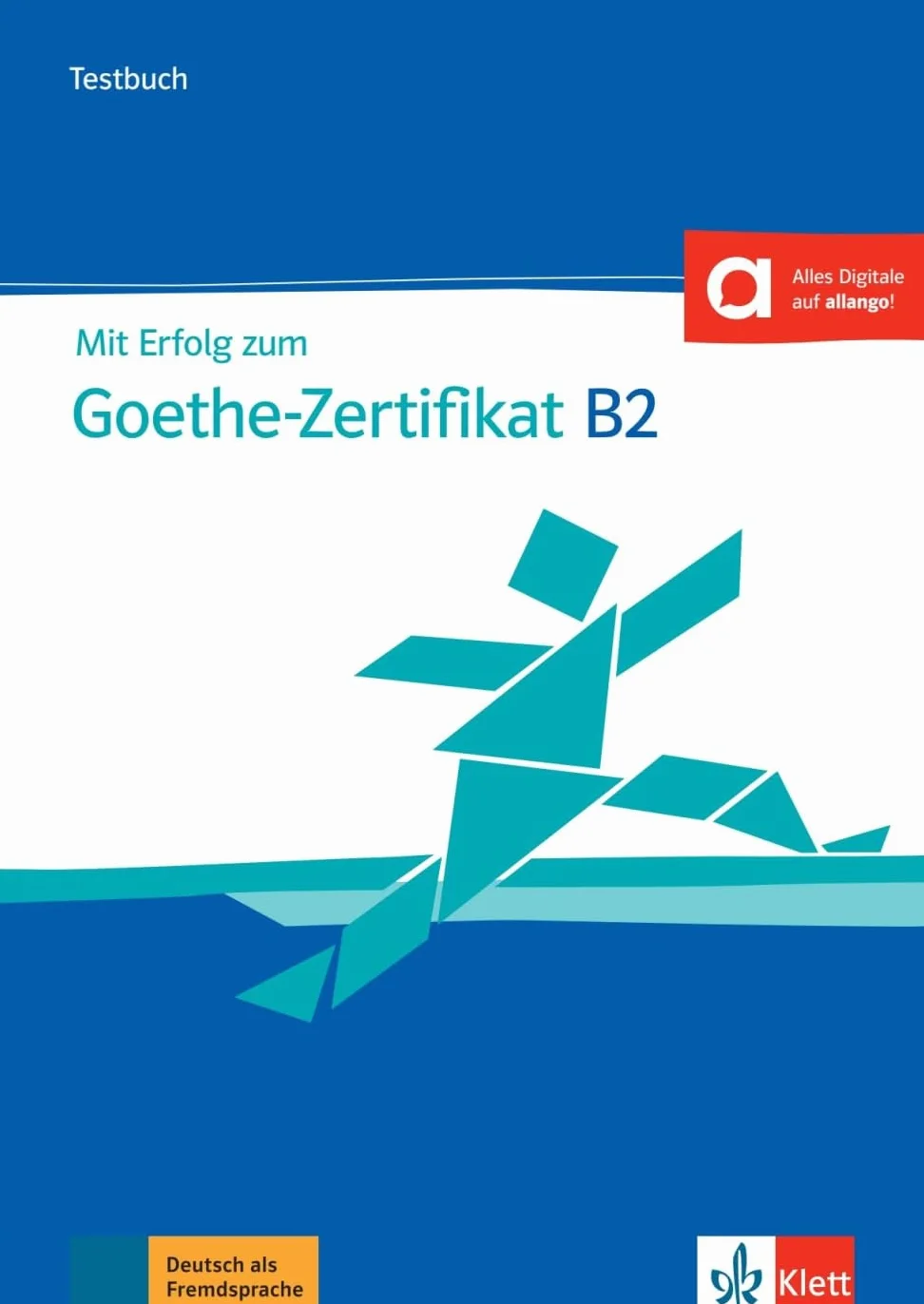 Mit erfolg zum goethe b2 zertifikat neu, libro de tests: Buch + online