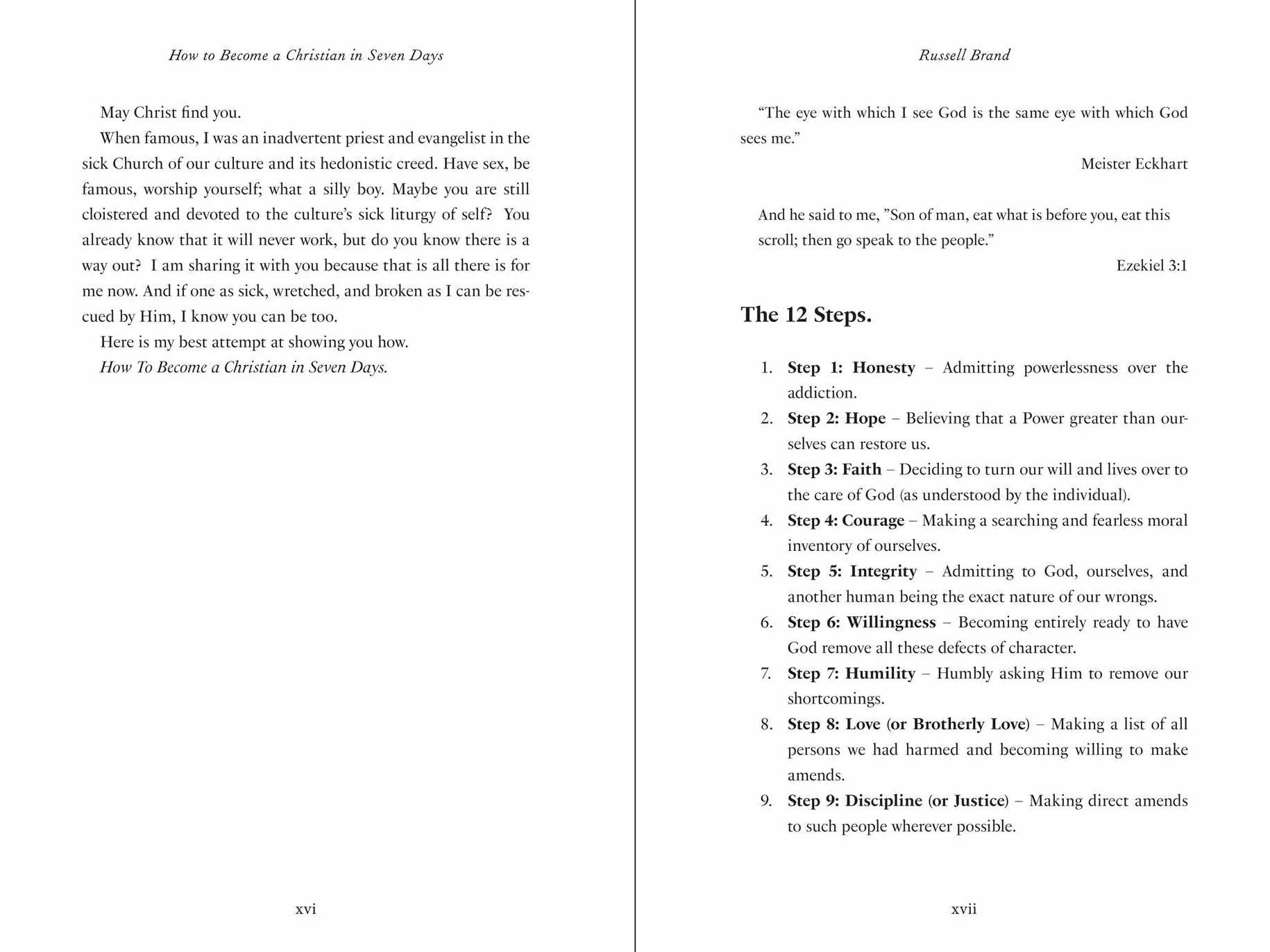How to Become a Christian in Seven Days*: *May Take 50 Years of Sin and Serious F*ck Ups to Get Started