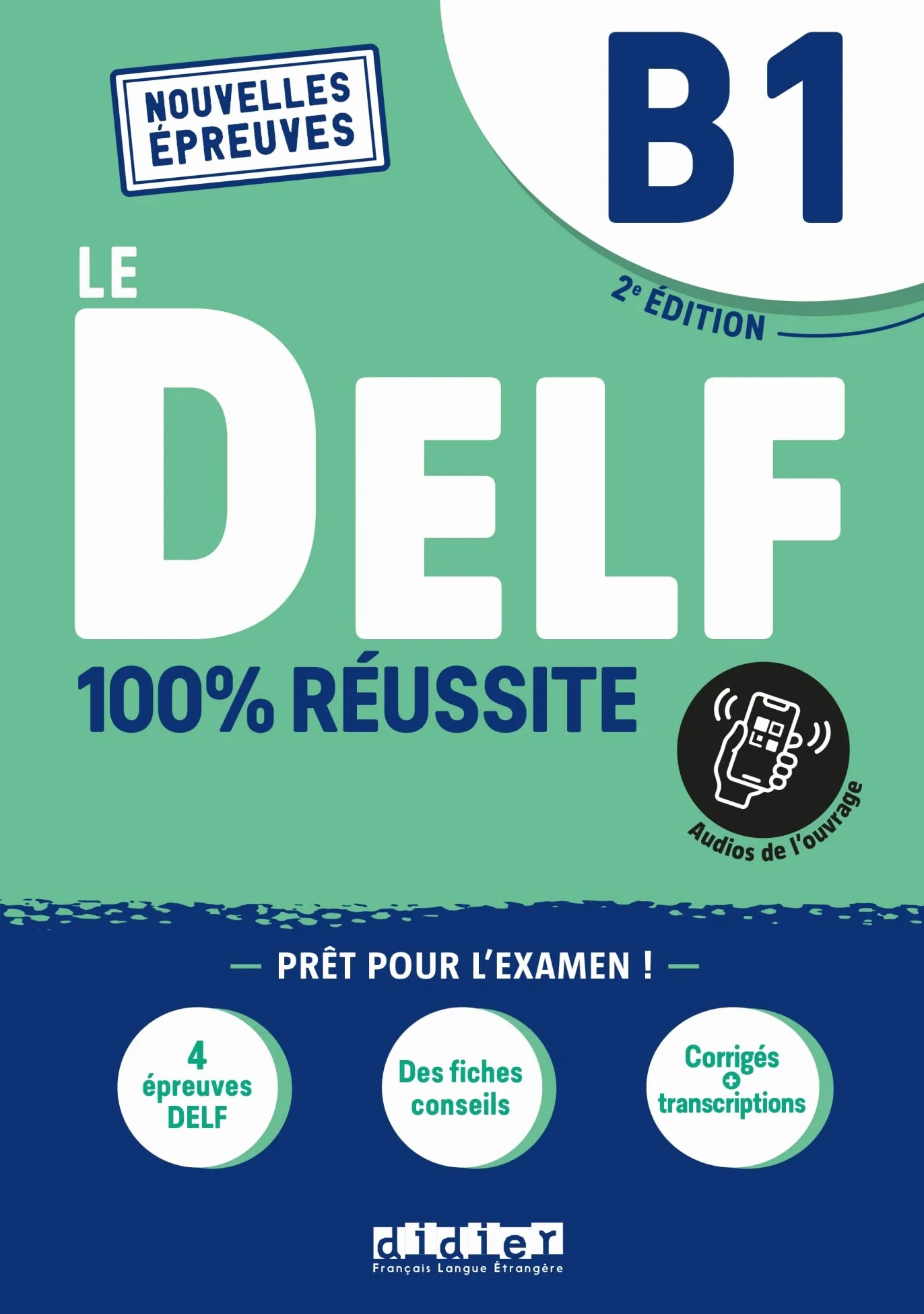 Le DELF B1 100% Réussite - édition 2021-2022 - Livre + didierfle.app: Nouvelles Epreuves