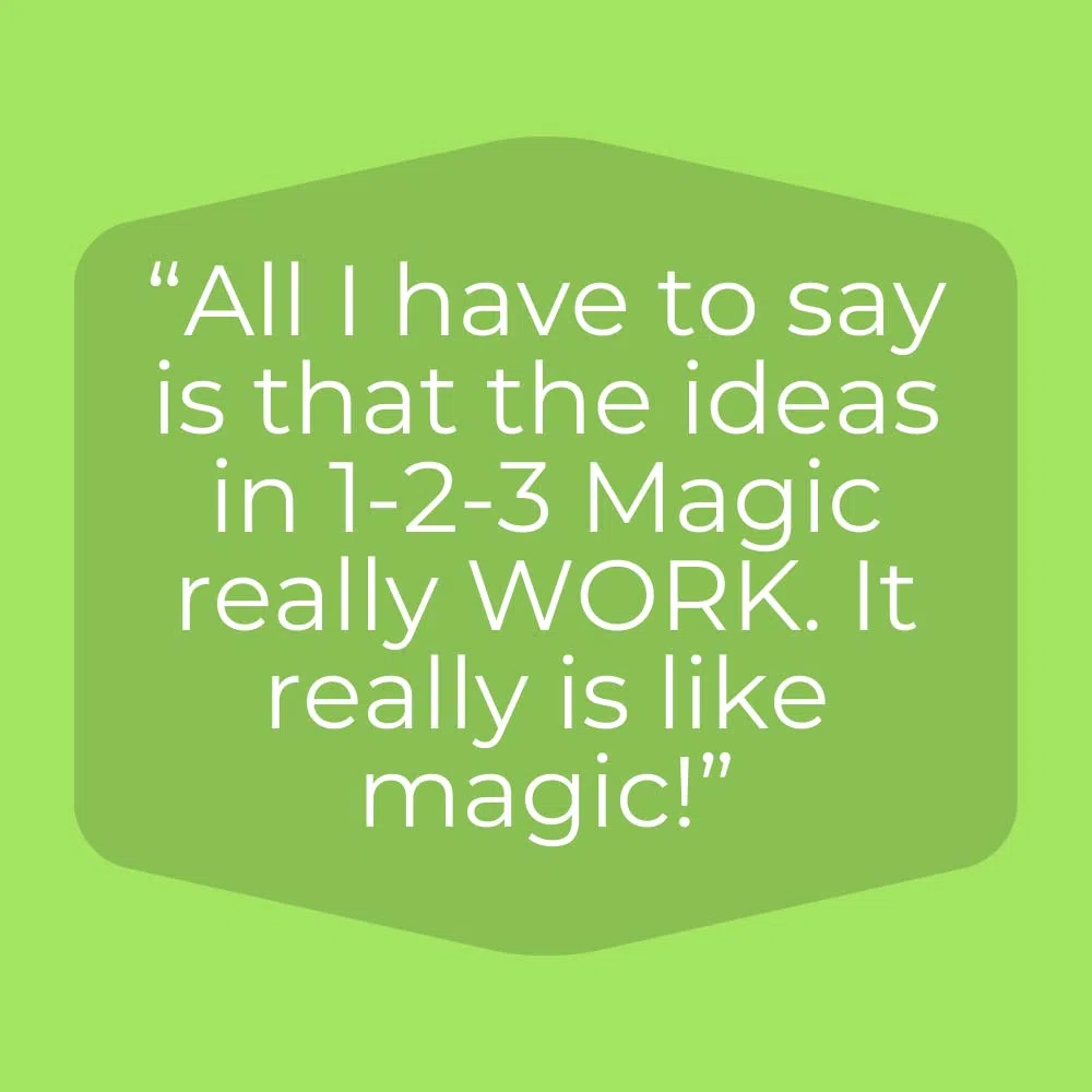 1-2-3 Magic: 3-Step Discipline for Calm, Effective, and Happy Parenting