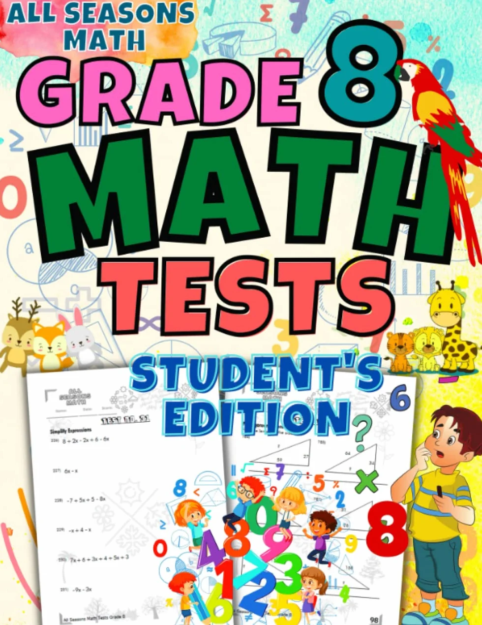 All Seasons Math Tests Grade 8 (Student's Edition): 100 Math Practice Pages Grade 8: Timed Math Tests: For Classroom and Homeschool