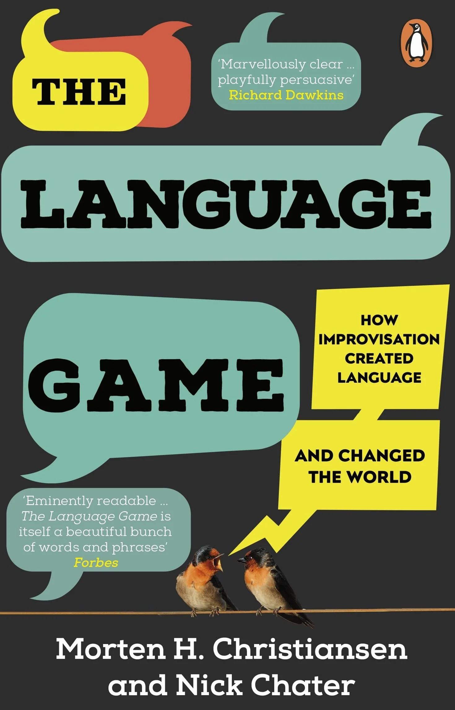 The Language Game: How improvisation created language and changed the world