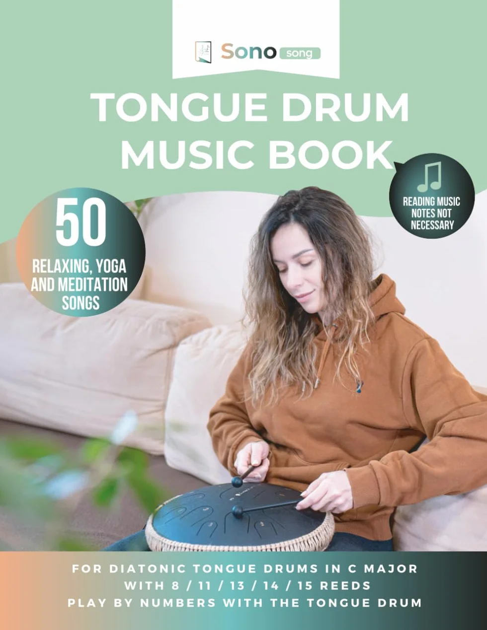 Tongue drum music book - 50 relaxing, yoga and meditation songs - reading music notes not required: For diatonic tongue drums in C major with 8 / 11 / ... - playing by numbers with the tongue drum