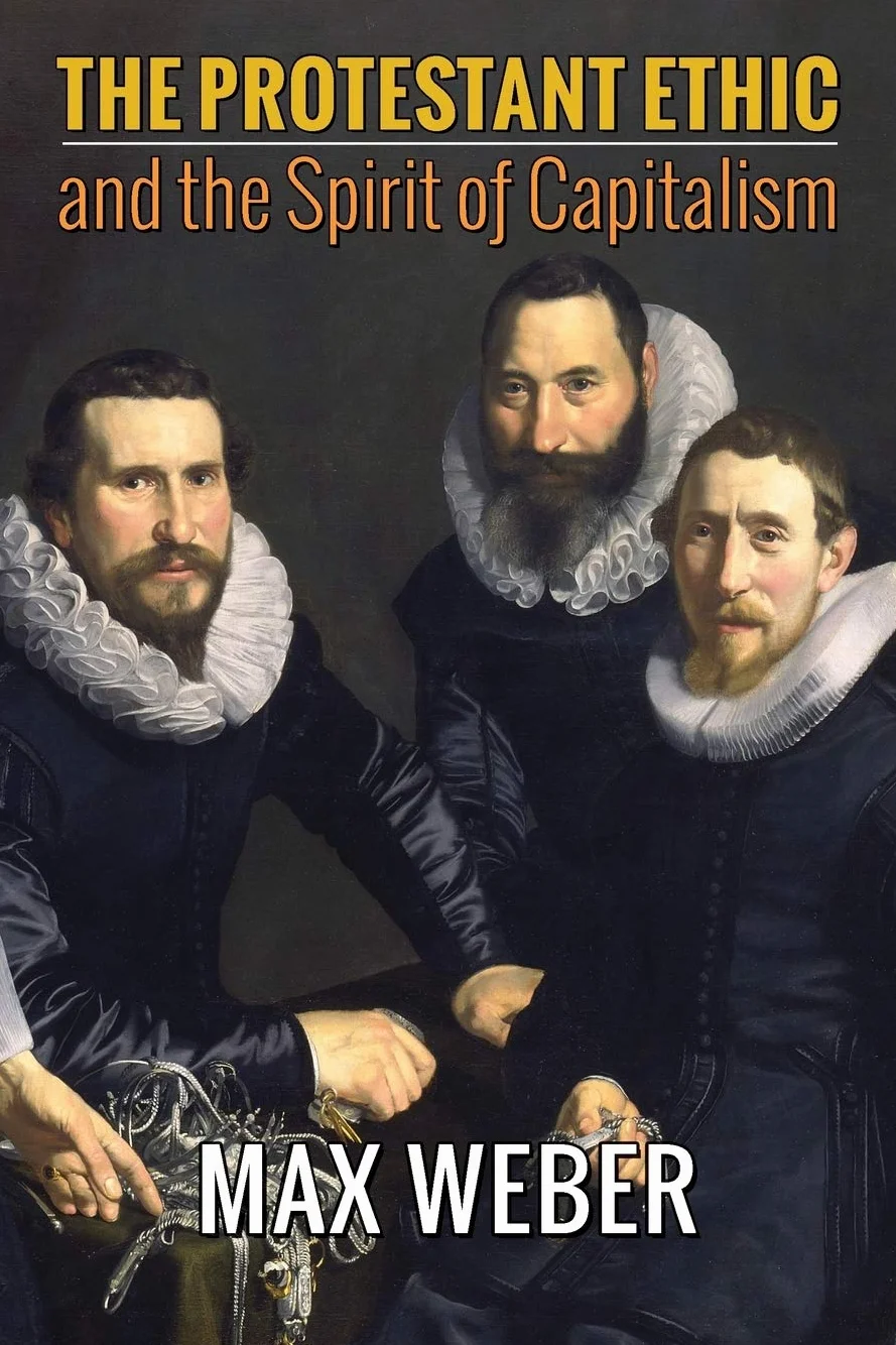 The Protestant Ethic and the Spirit of Capitalism