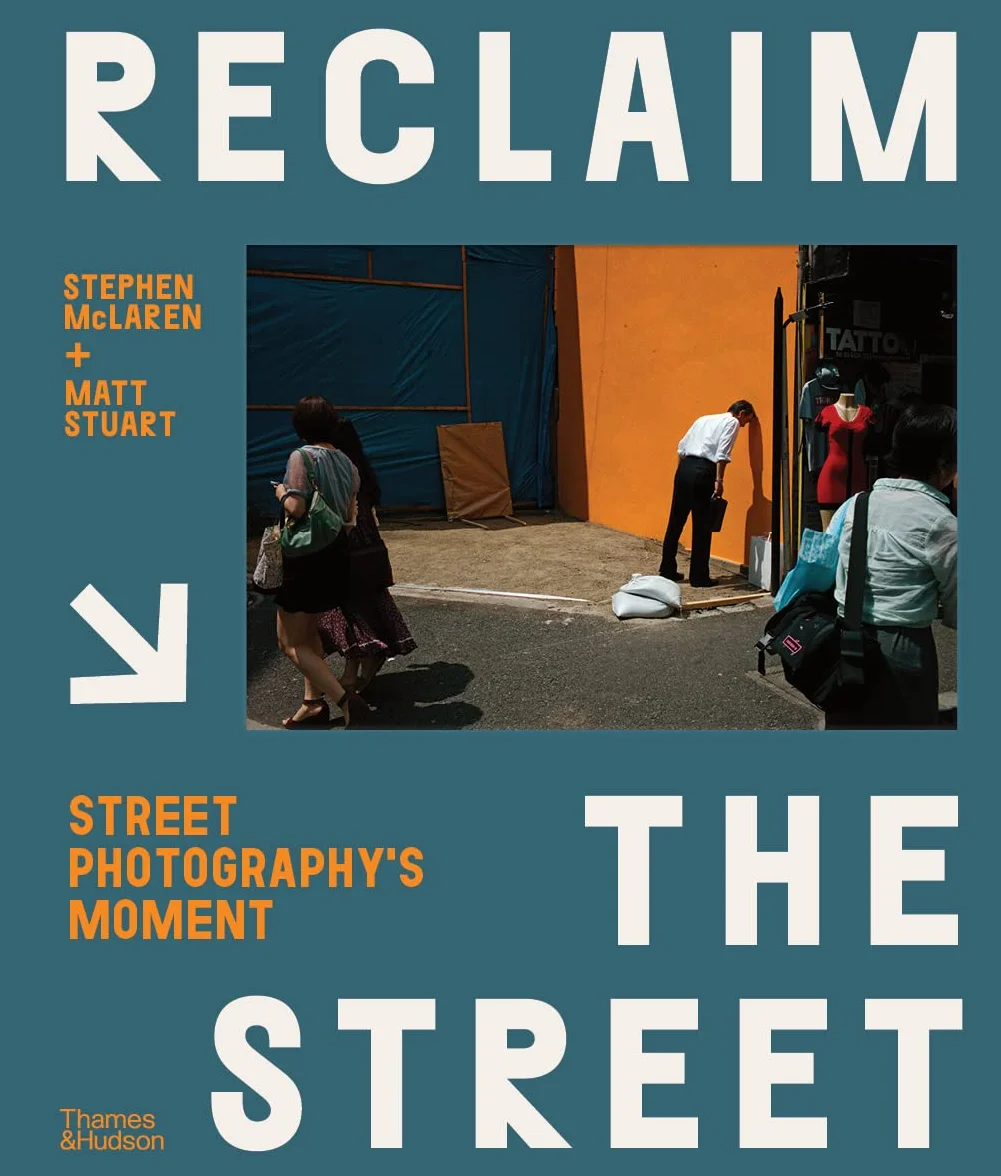 Reclaim the Street: Street Photography's Moment /anglais