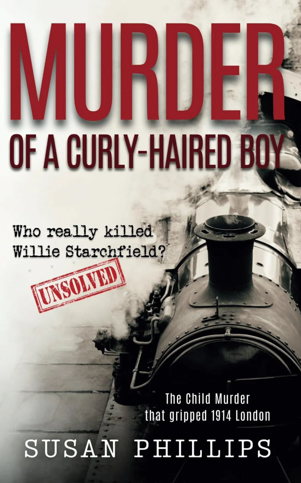 Murder of a Curly-Haired Boy: Who really killed Willie Starchfield?