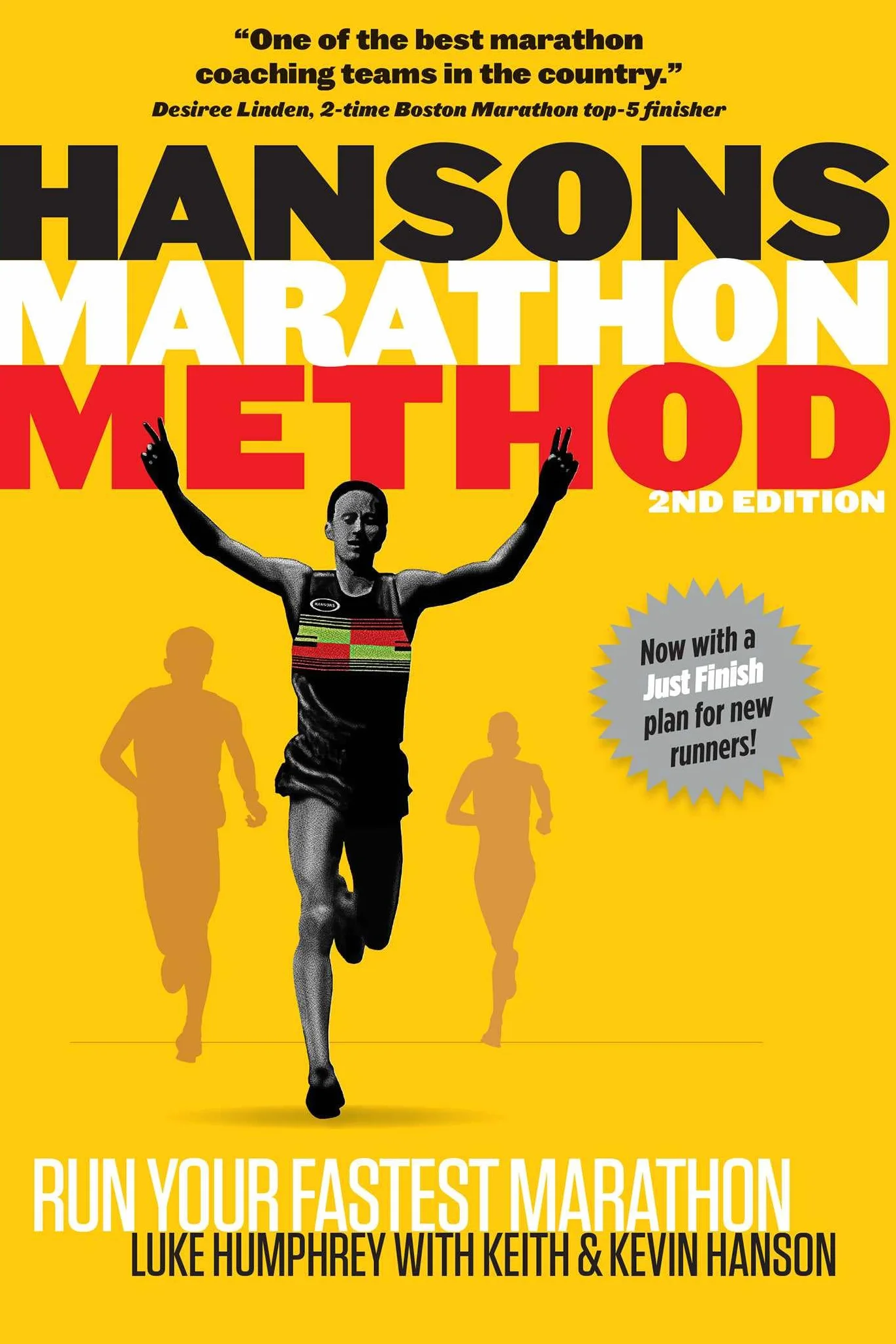 Hansons Marathon Method: Run Your Fastest Marathon the Hansons Way