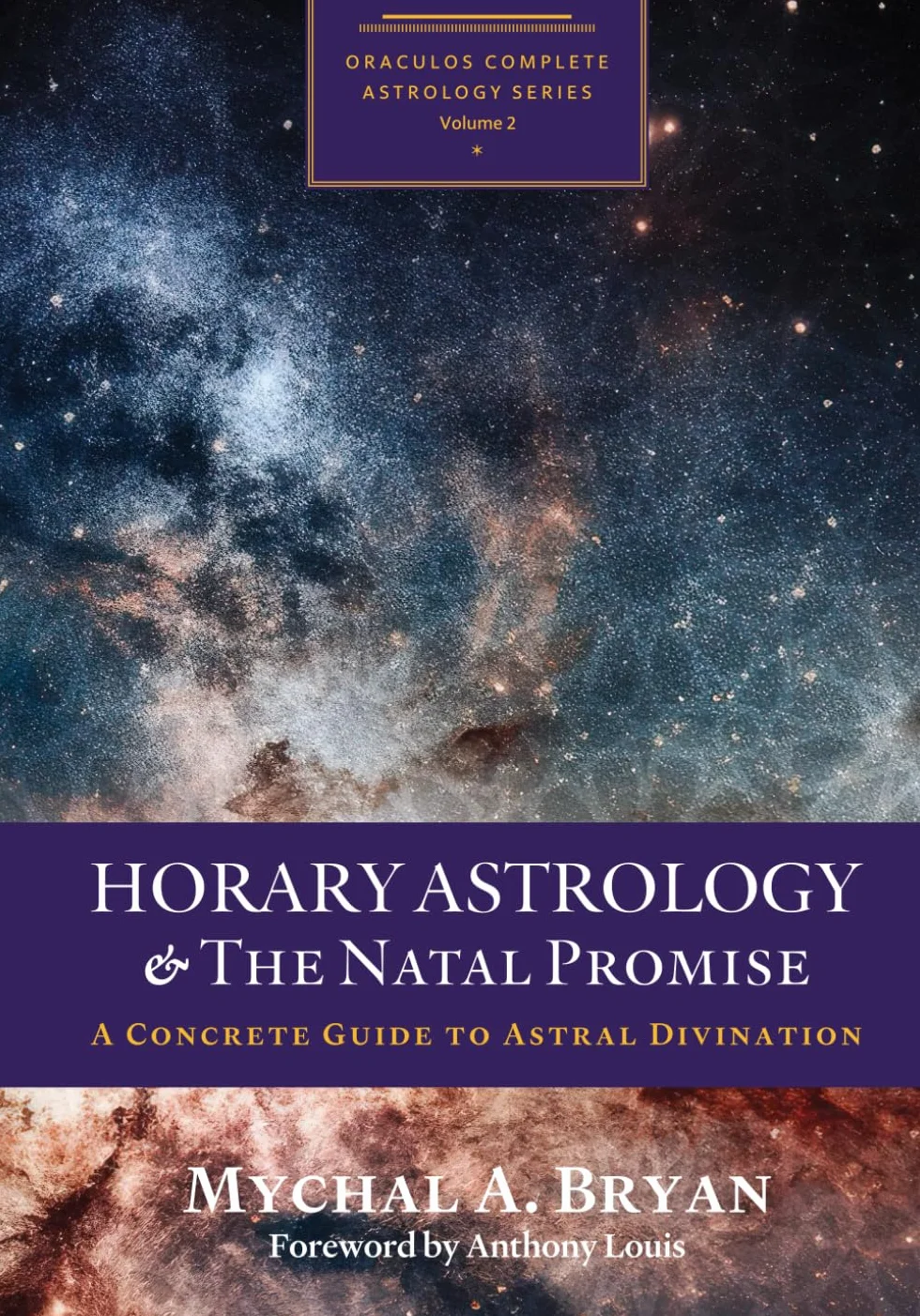 Horary Astrology & the Natal Promise: A Concrete Guide to Astral Divination