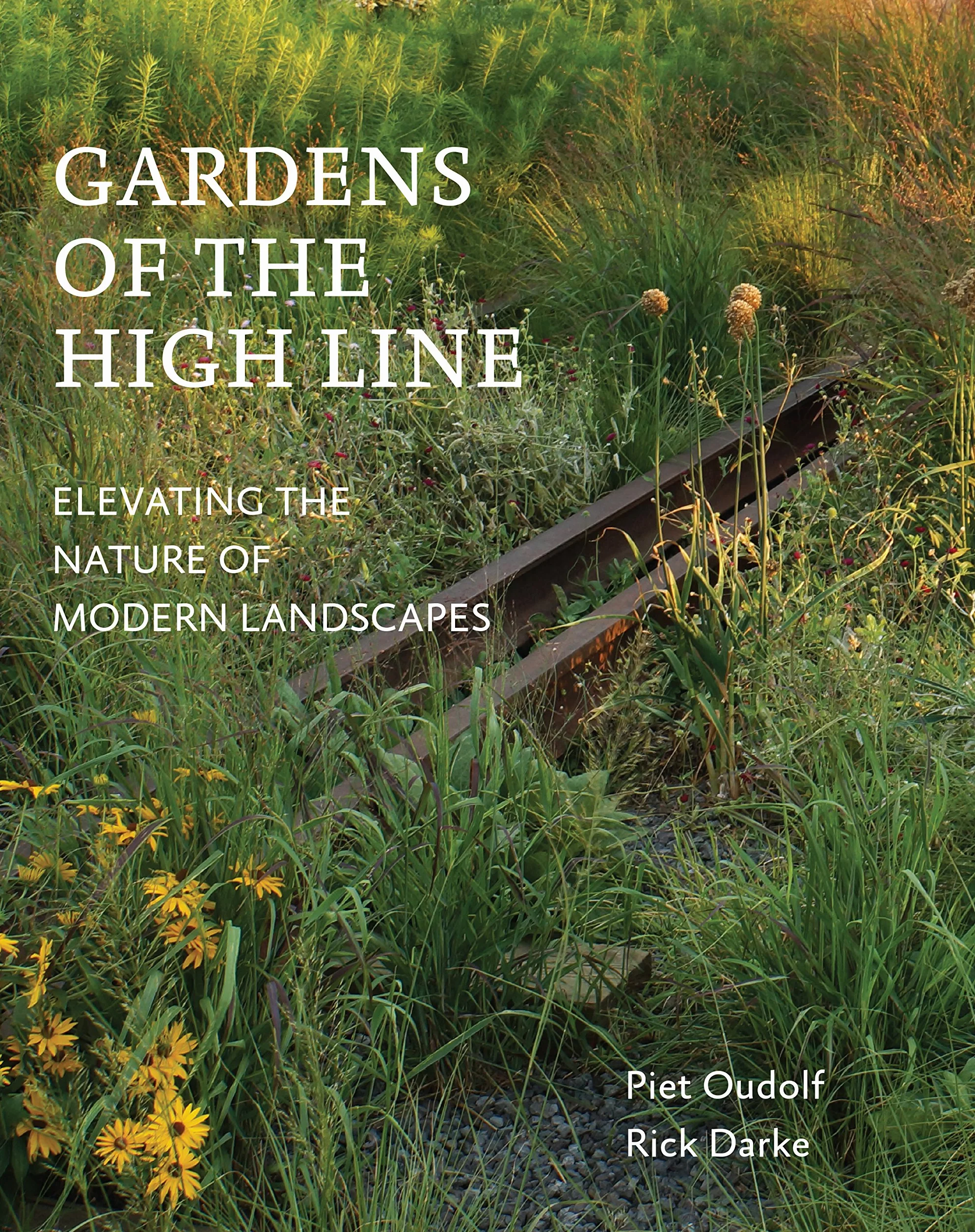 Gardens of the High Line: Elevating the Nature of Modern Landscapes
