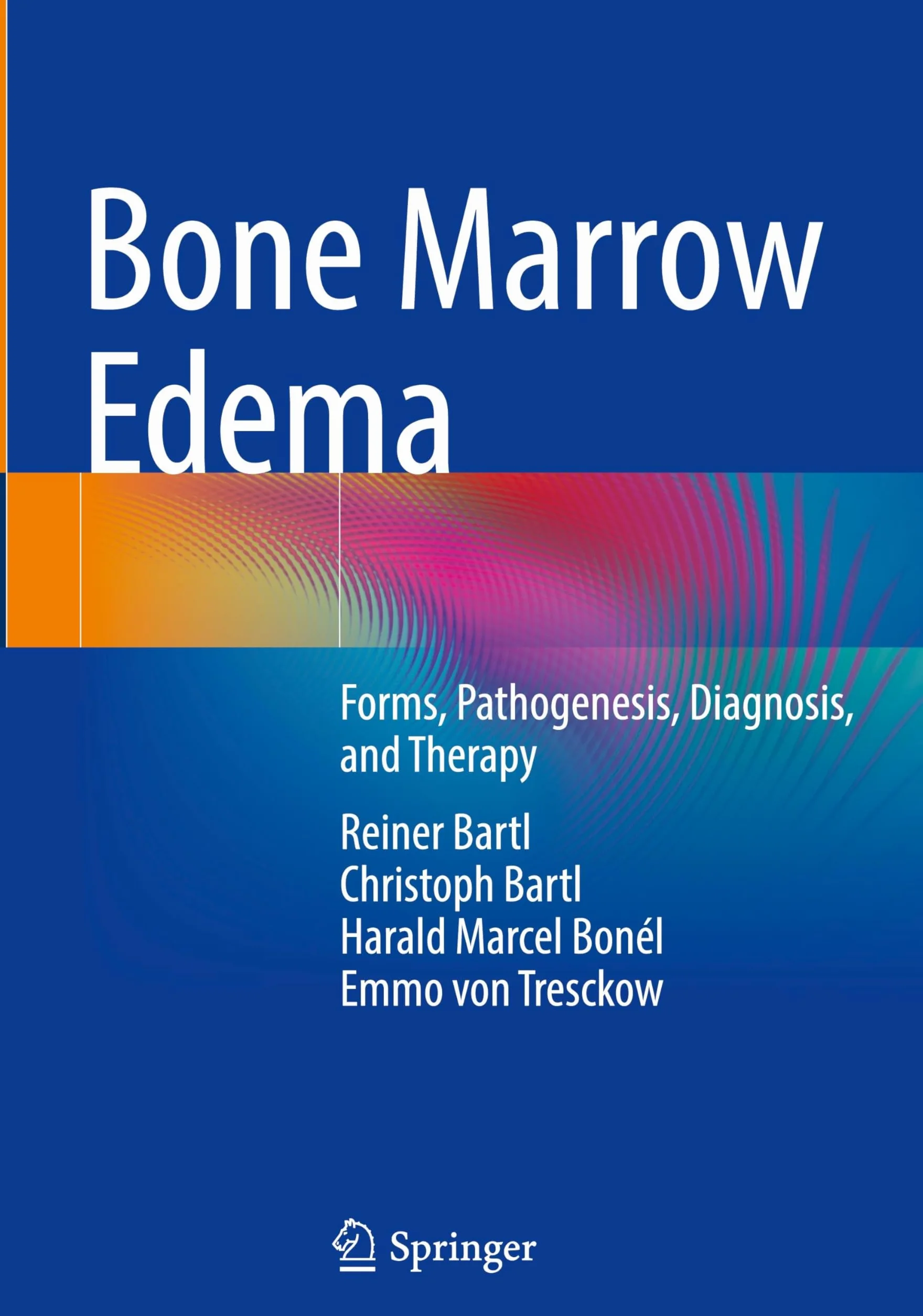 Bone Marrow Edema: Forms, Pathogenesis, Diagnosis, and Therapy