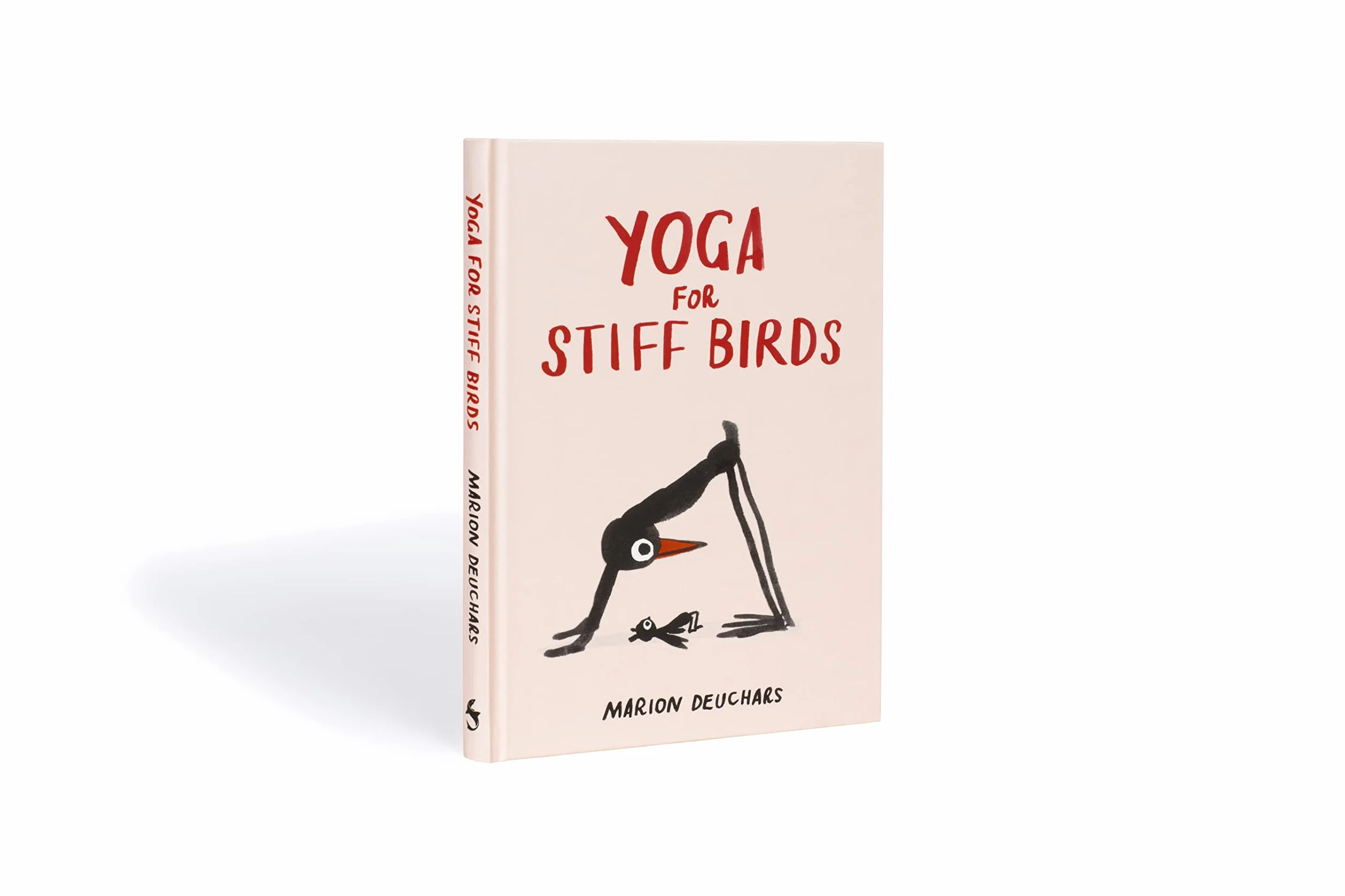 Yoga for Stiff Birds /anglais: An Illustrated Approach to Positions, Poses, and Meditations
