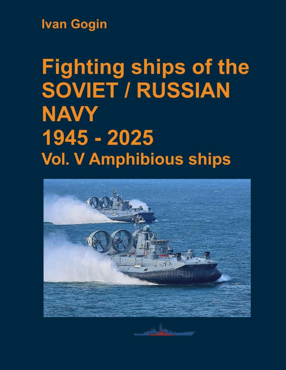 Fighting ships of the Soviet / Russian Navy 1945-2025. Vol. V Amphibious ships