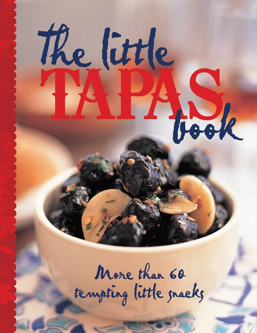 The Little Tapas Book: More Than 60 Tempting Little Snacks