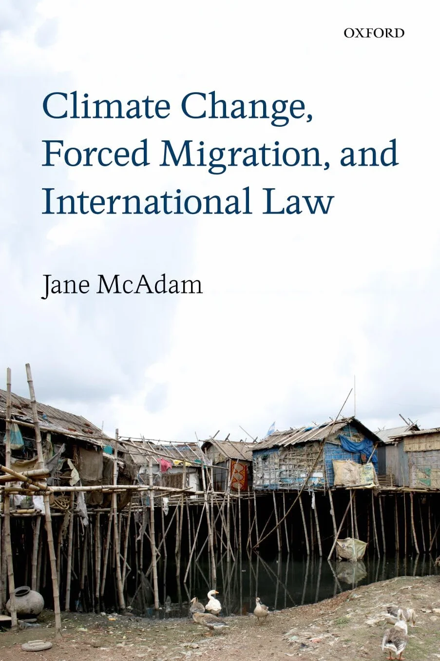 Climate Change, Forced Migration, and International Law
