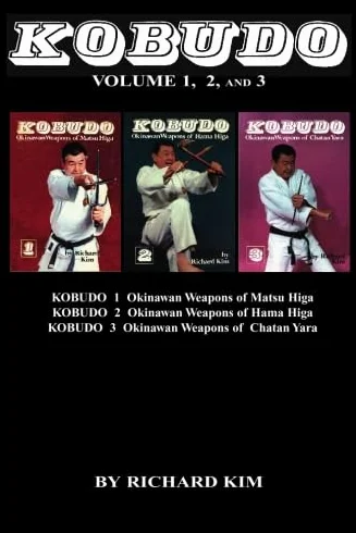 Kobudo Vol #1, Vol #2, Vol #3: Okinawan Weapons of Matsu Higa, Hama Higa, and Chatan Yara