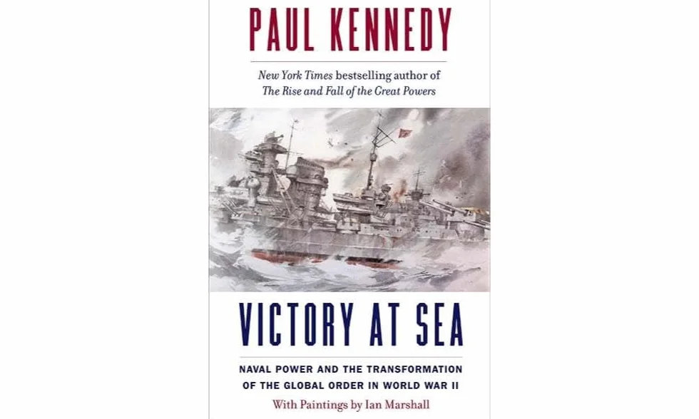 Victory at Sea: Naval Power and the Transformation of the Global Order in World War II