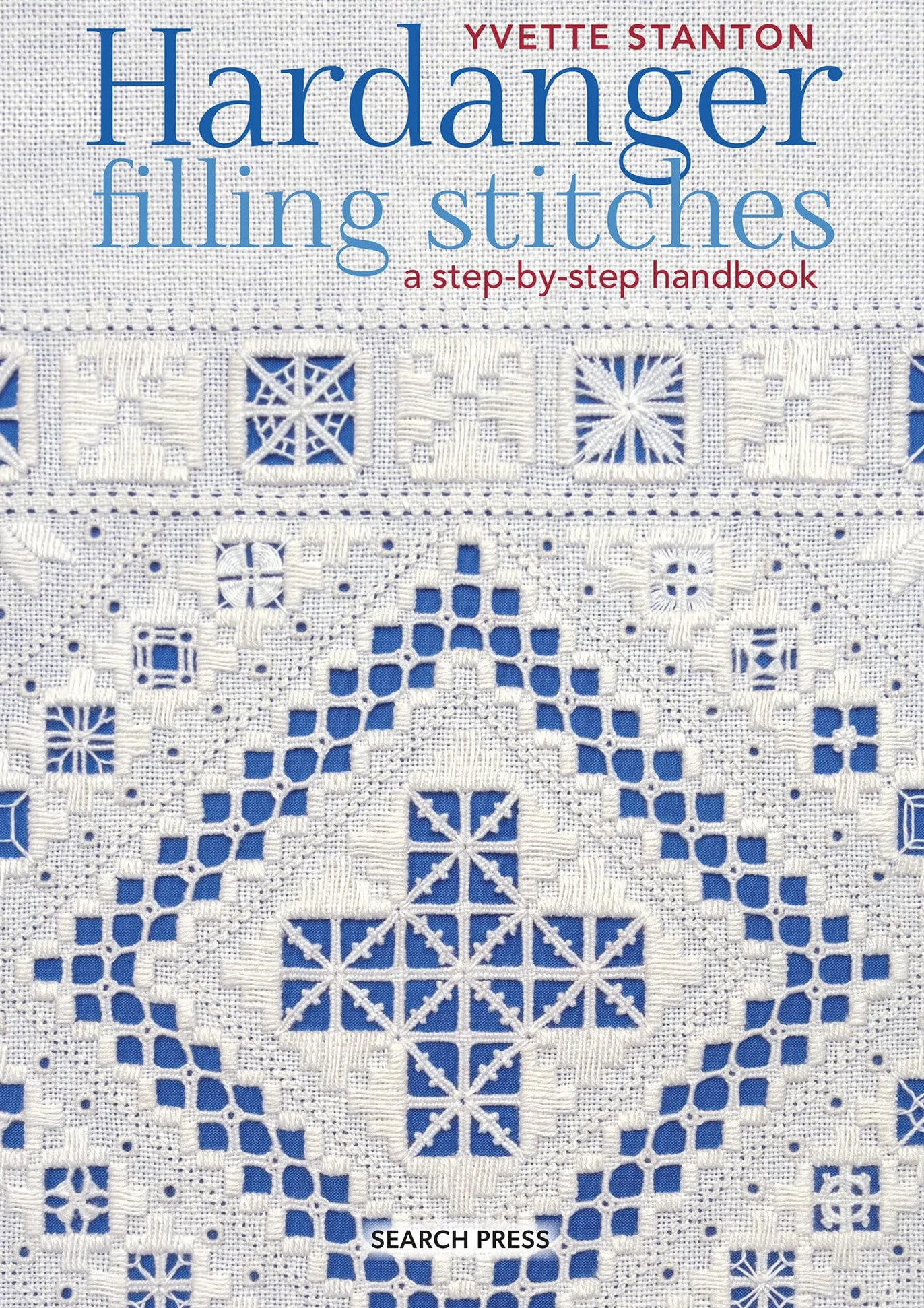 Hardanger Filling Stitches: A Step-By-Step Handbook