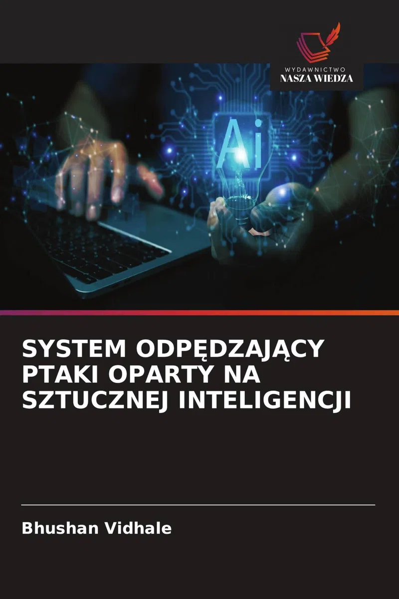 SYSTEM ODP¿DZAJ¿CY PTAKI OPARTY NA SZTUCZNEJ INTELIGENCJI