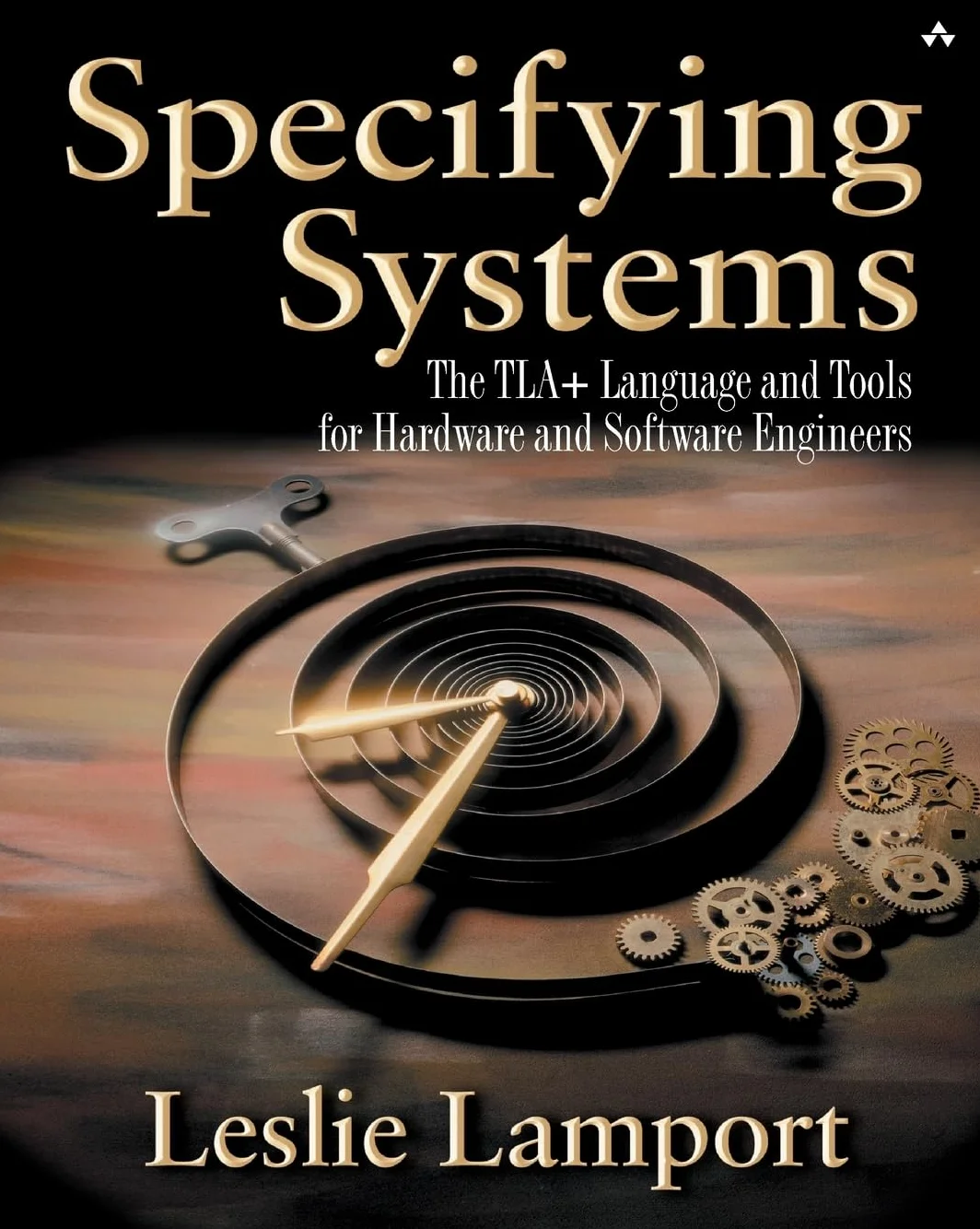 Specifying Systems. The Tla + Language And Tools For Hardware And Software Engineers