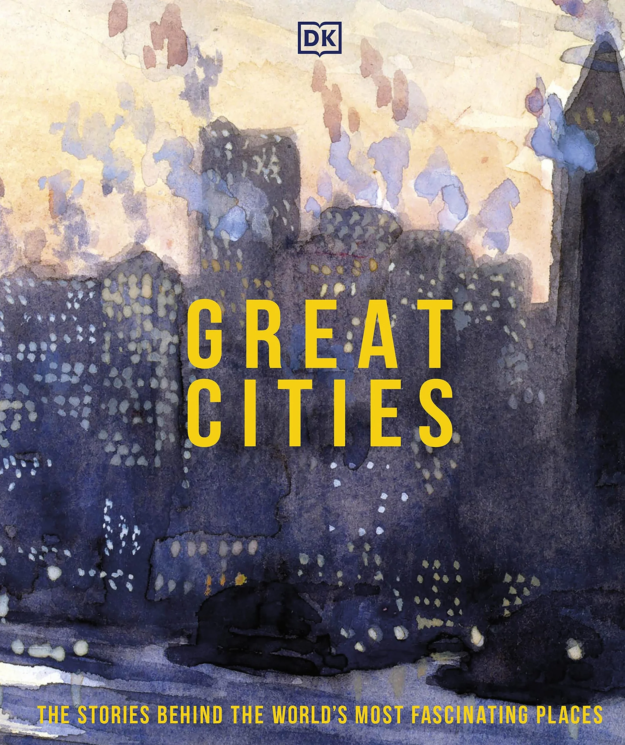 Great Cities: The Stories Behind the World’s most Fascinating Places