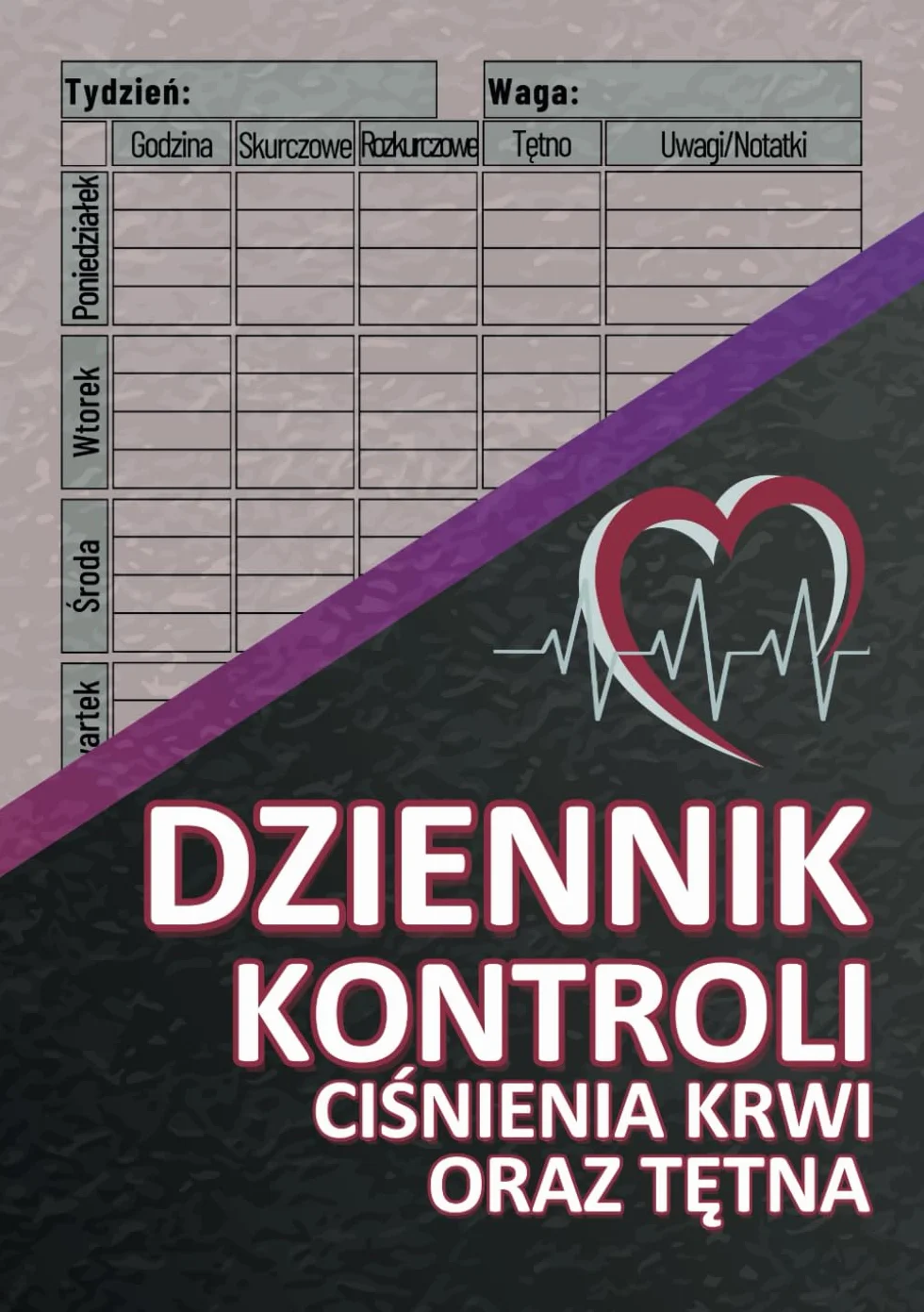Dziennik kontroli ciśnienia krwi oraz tętna: Zadbaj o zdrowie serca: Kompleksowy planer A5 do codziennego monitorowania ciśnienia tętniczego i pulsu