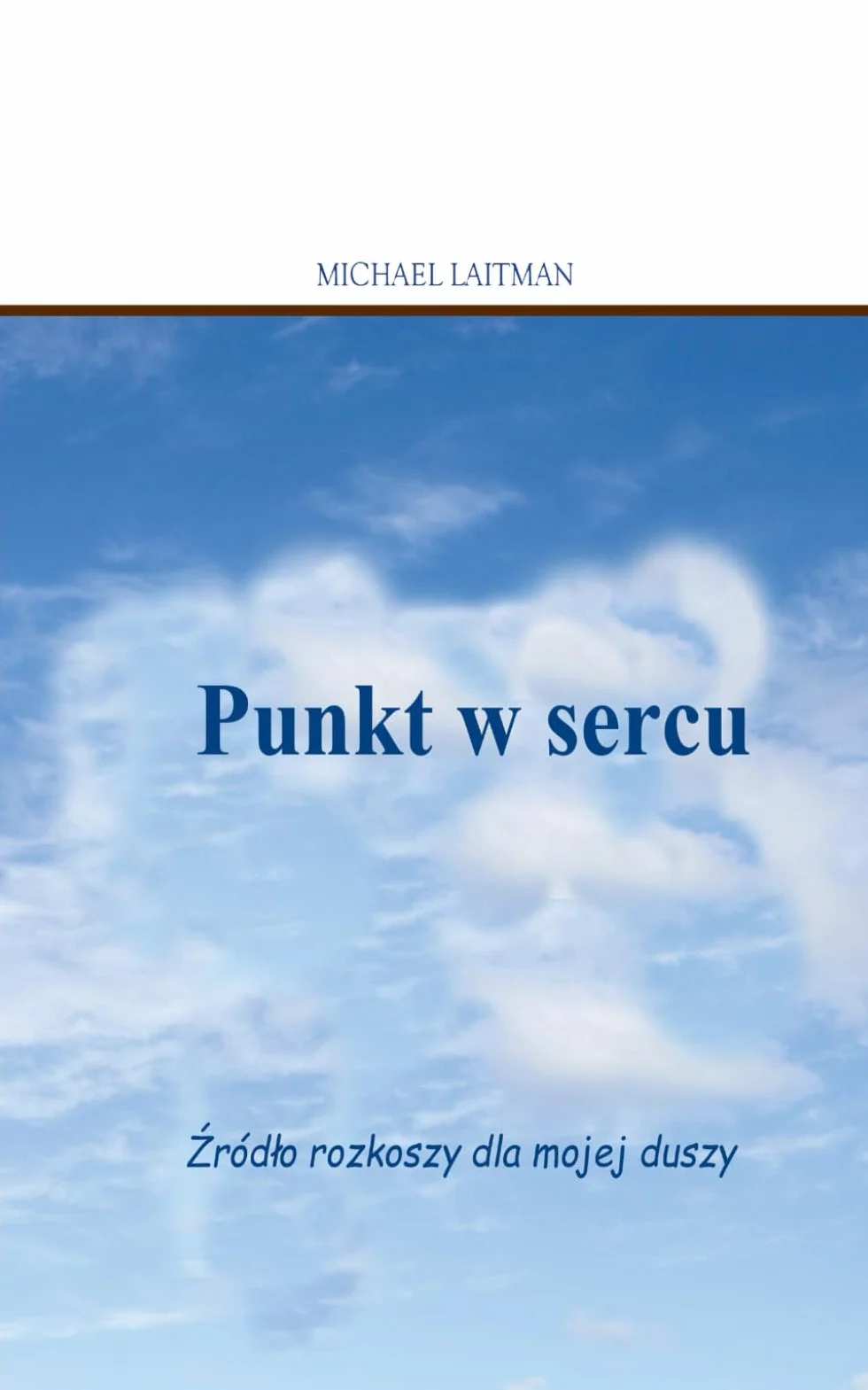 Punkt w sercu: Źródło rozkoszy dla mojej duszy