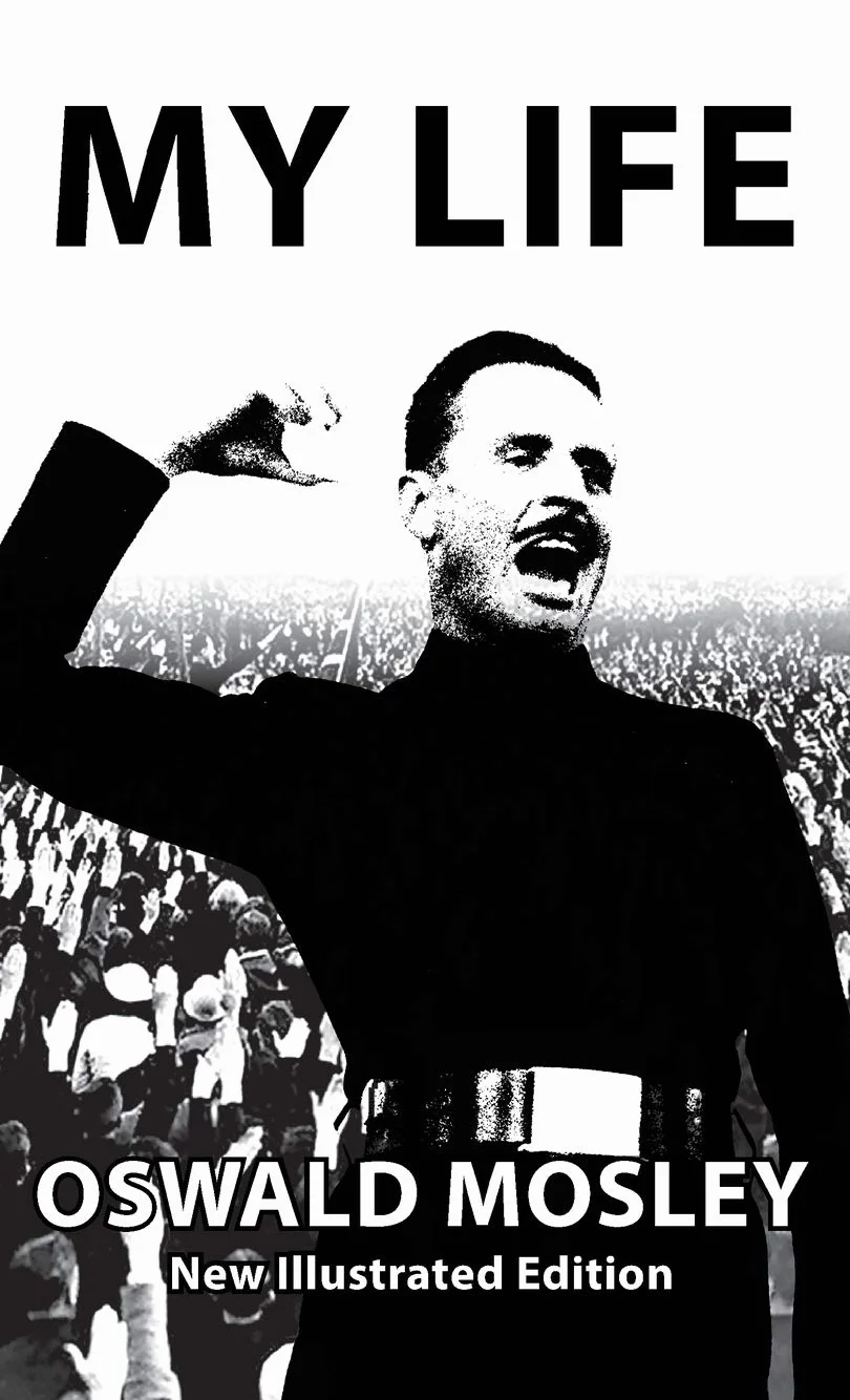 My Life - Oswald Mosley