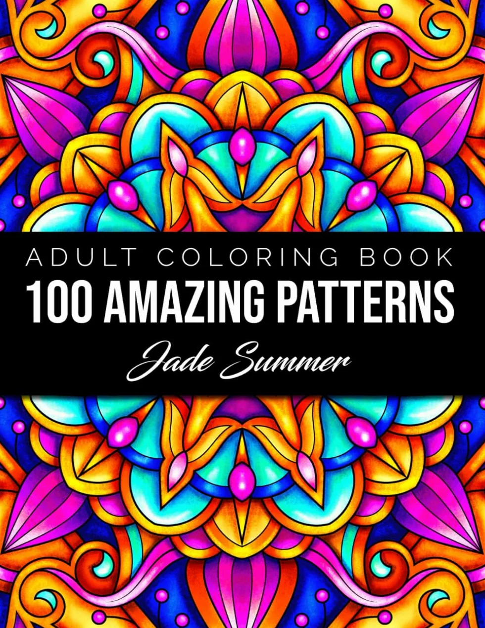 100 Amazing Patterns: An Adult Coloring Book with Fun, Easy, and Relaxing Coloring Pages
