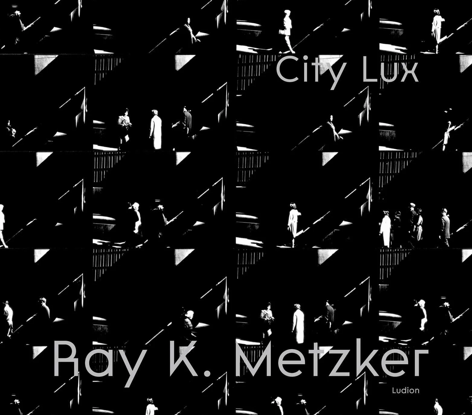 Ray K. Metzker : City Lux /anglais