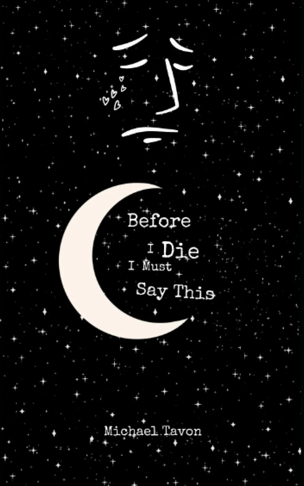 Before I Die, I Must Say This: Special Edition: 1