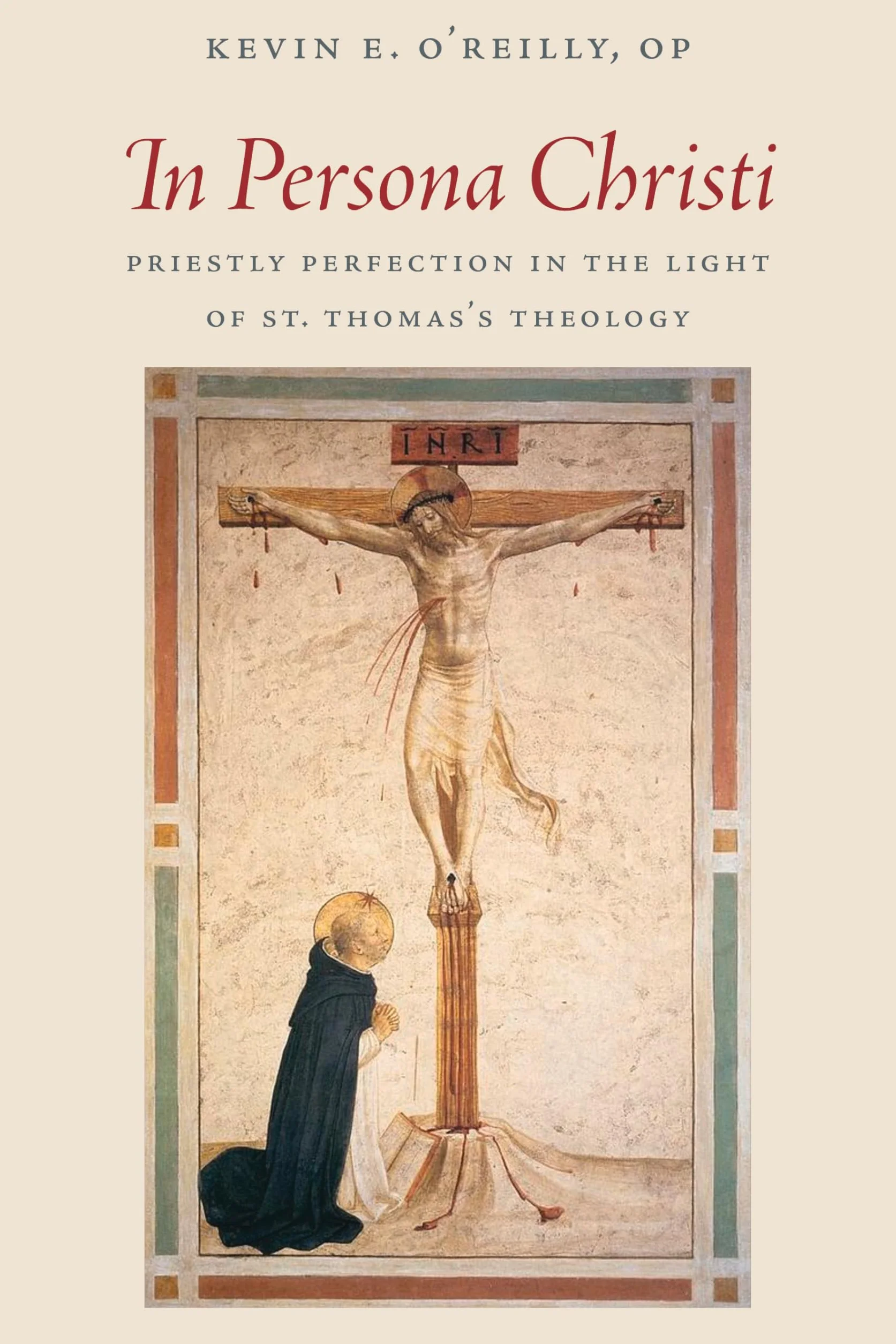 In Persona Christi: Priestly Perfection in the Light of St. Thomas’s Theology