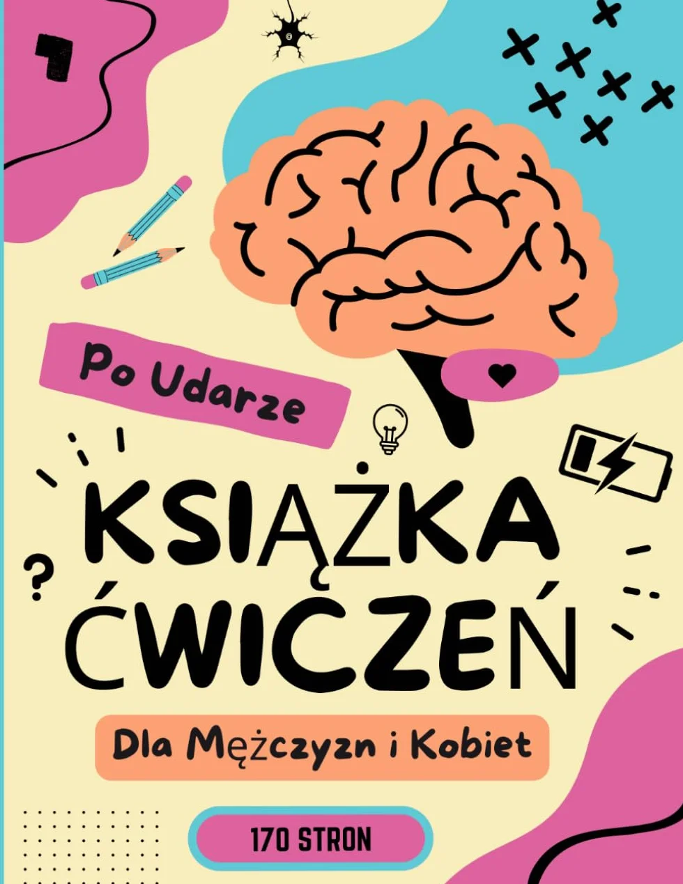 Książka Ćwiczeń po Udarze Mózgu dla Mężczyzn i Kobiet: Łatwe Łamigłówki w Procesie Rehabilitacji dla Pacjentów