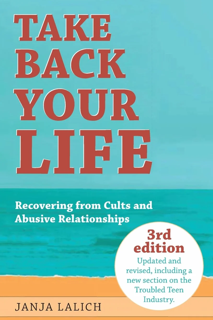 Take Back Your Life: Recovering from Cults and Abusive Relationships