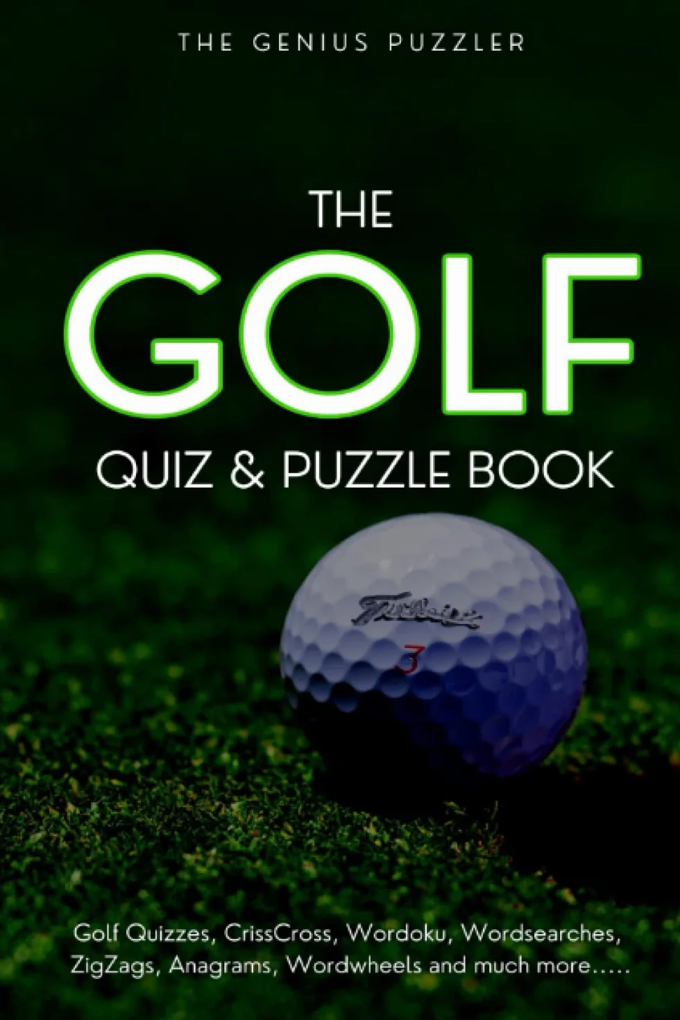 The Golf Quiz and Puzzle Book: Ultimate Challenge for Golfers