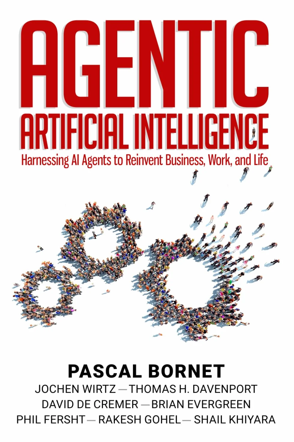 Agentic Artificial Intelligence: Harnessing AI Agents to Reinvent Business, Work and Life