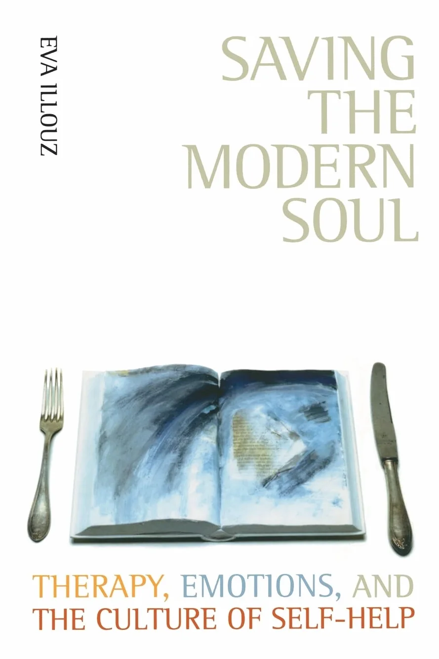 Saving the Modern Soul: Therapy, Emotions, and the Culture of Self-Help
