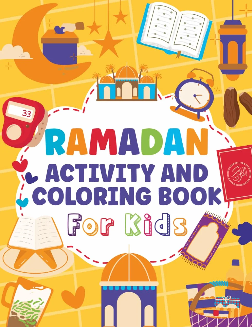 Ramadan Activity and Coloring Book for kids: (Islamic books for Kids)