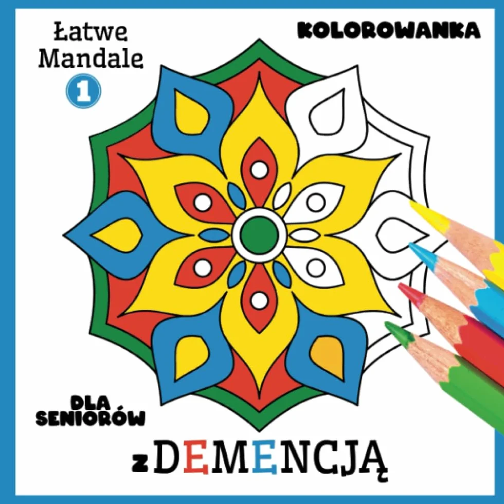 Kolorowanka dla Seniorów z Demencją: Łatwe Mandale, Książka do Kolorowania dla Początkujących
