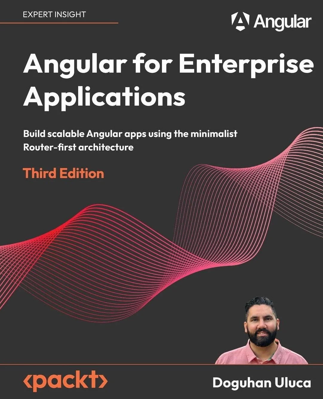 Angular for Enterprise Applications - Third Edition: Build scalable Angular apps using the minimalist Router-first architecture