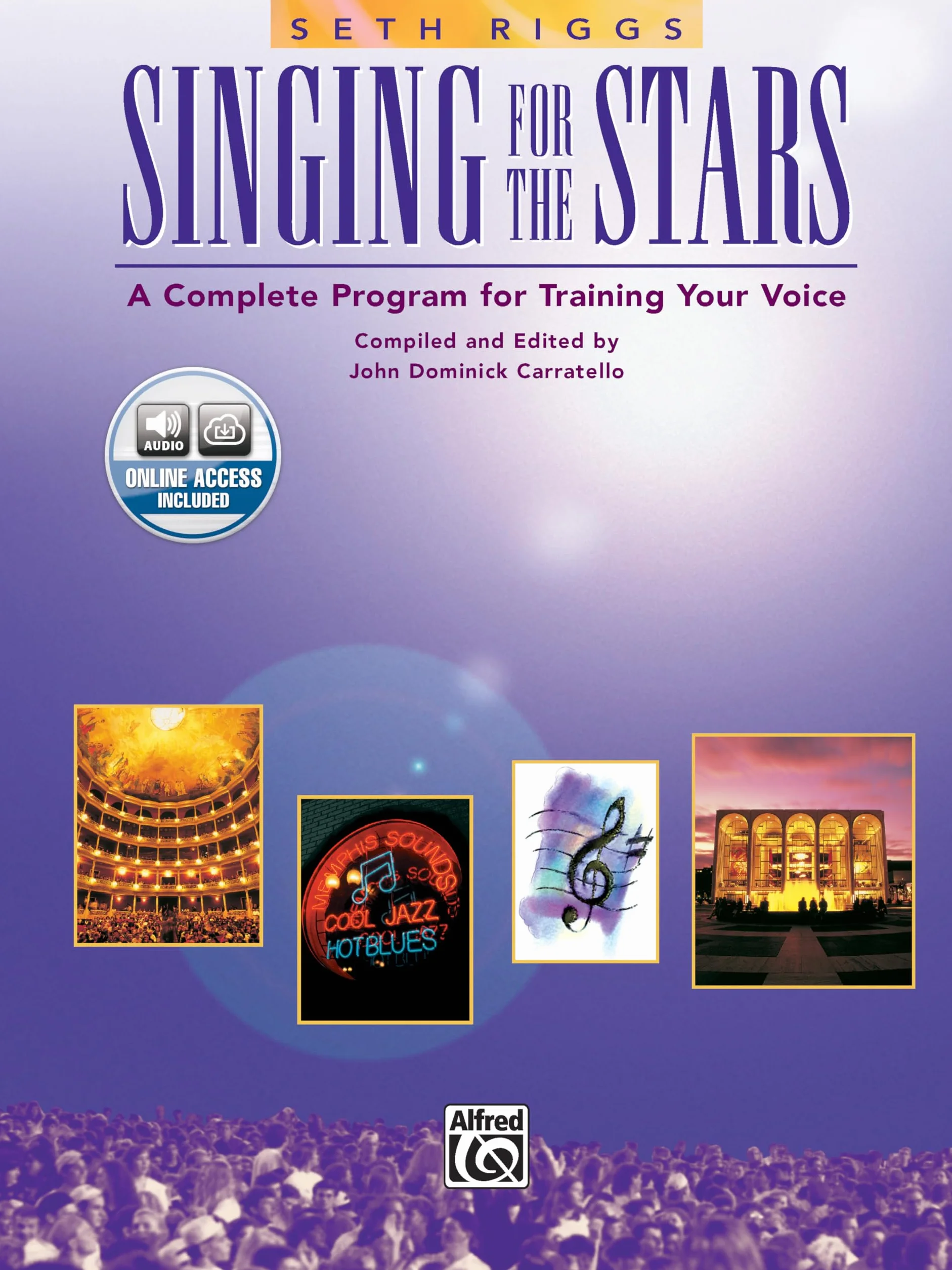 SETH RIGGS: SINGING FOR THE STARS +CD: A Complete Program for Training your Voice (incl. Online Code)