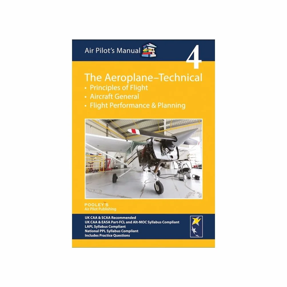 Air Pilot's Manual - Aeroplane Technical - Principles of Flight, Aircraft General, Flight Planning & Performance: Volume 4