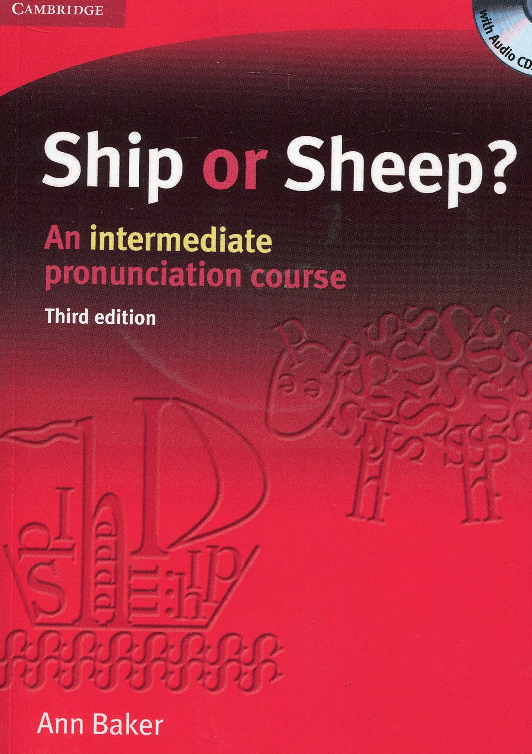 Ship or Sheep? Book and Audio CD Pack: An Intermediate Pronunciation Course